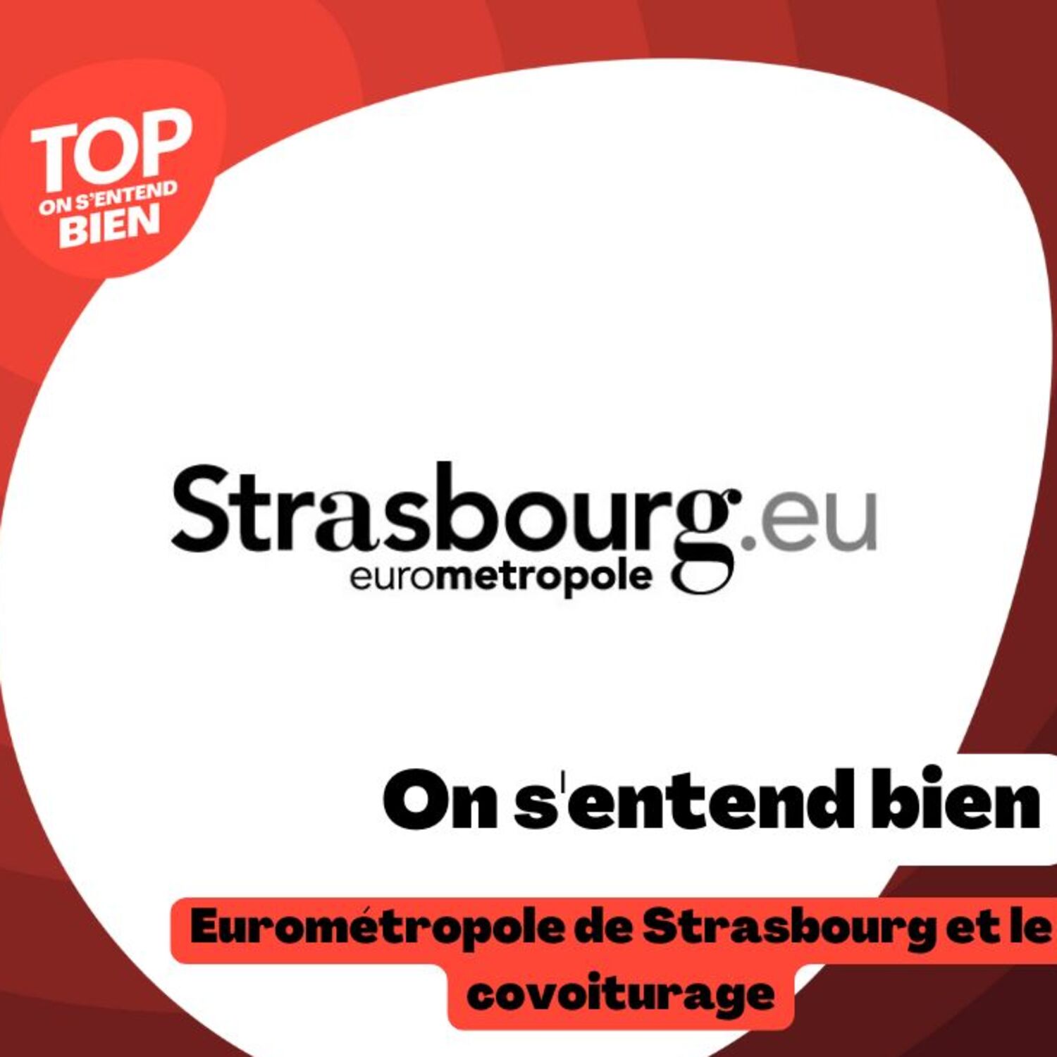 On s’entend bien – Eurométropole de Strasbourg et le covoiturage