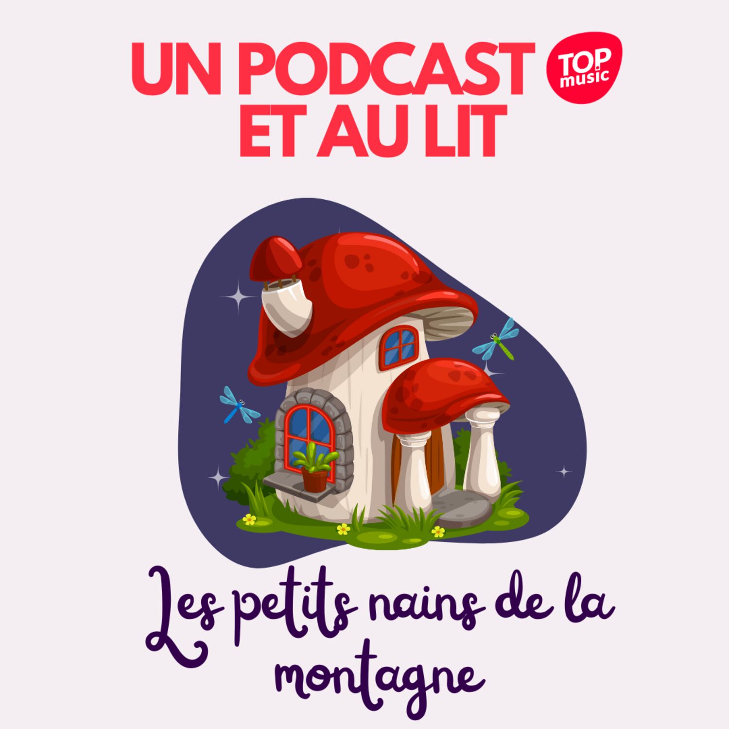 Un podcast et au lit ! Épisode 3 : Les petits nains de la montagne