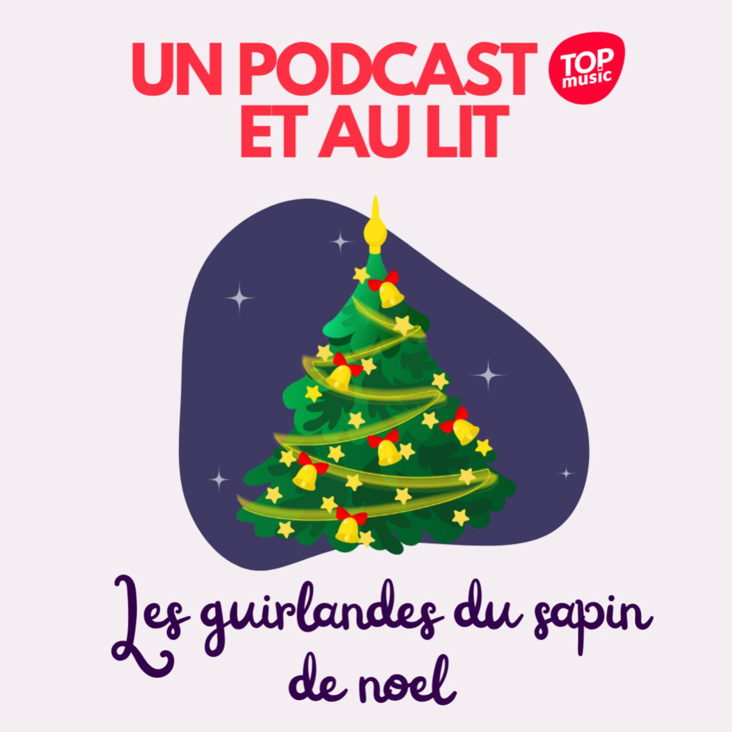 Un podcast et au lit ! - Les guirlandes du sapin de Noël