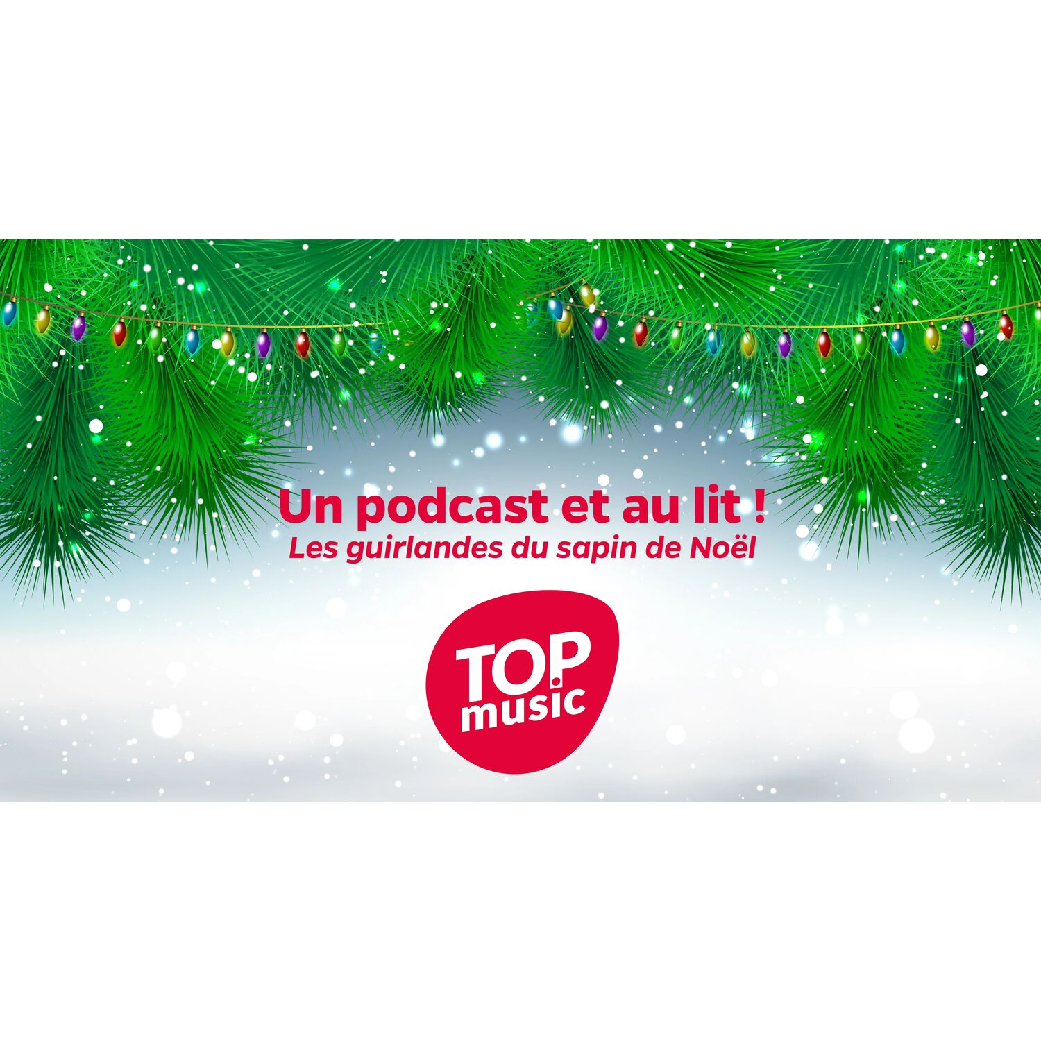 Un podcast et au lit ! - Les guirlandes du sapin de Noël