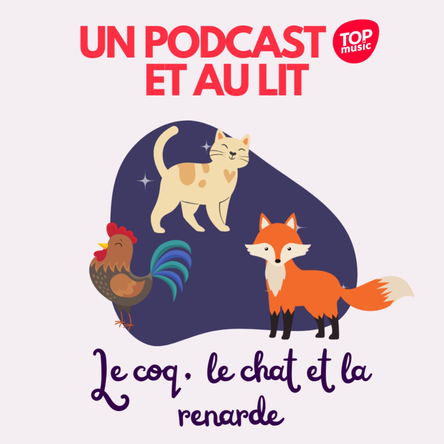 Un podcast et au lit ! - Le coq, le chat et la renarde