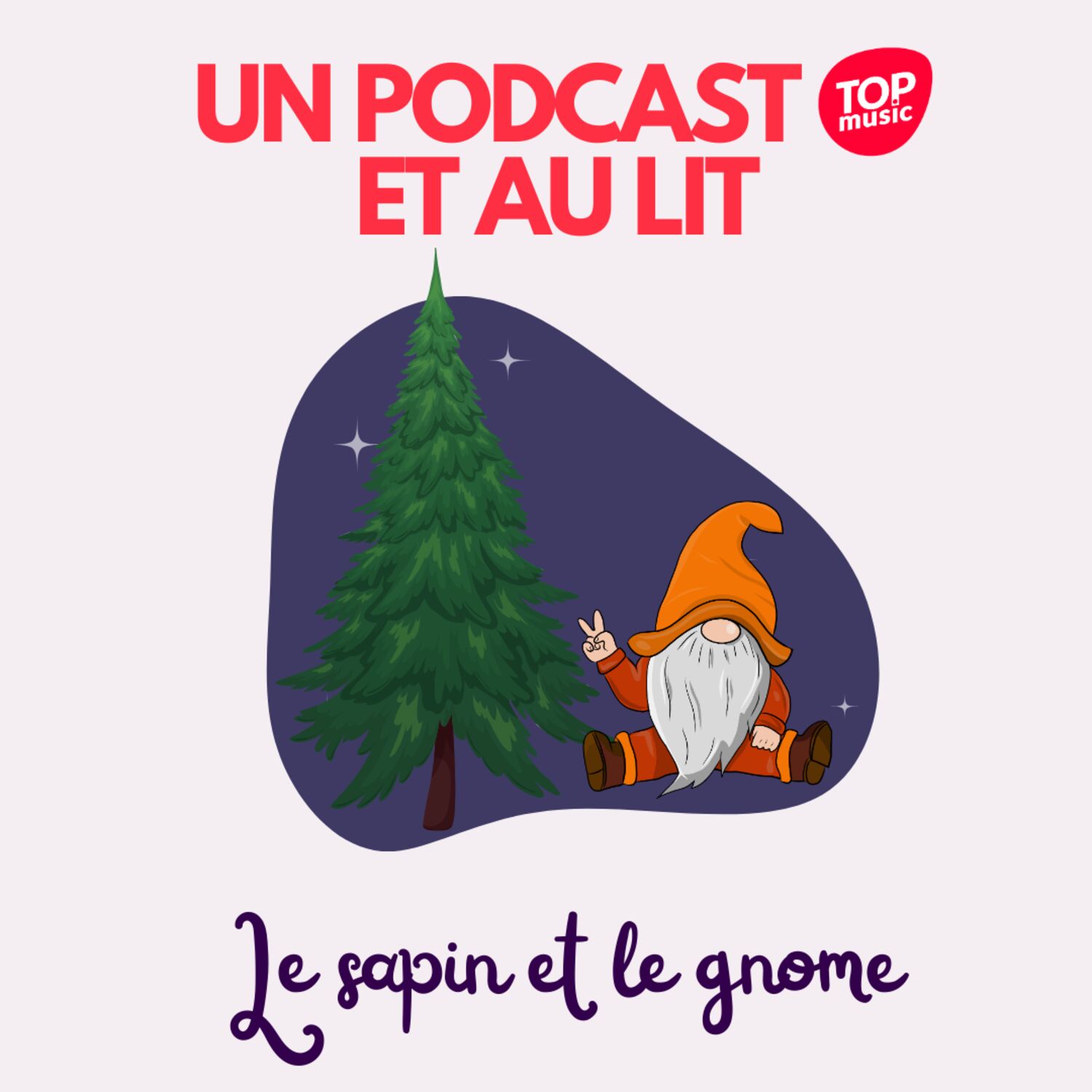 Un podcast et au lit ! - Le petit sapin et le gnome<p></p><p></p>