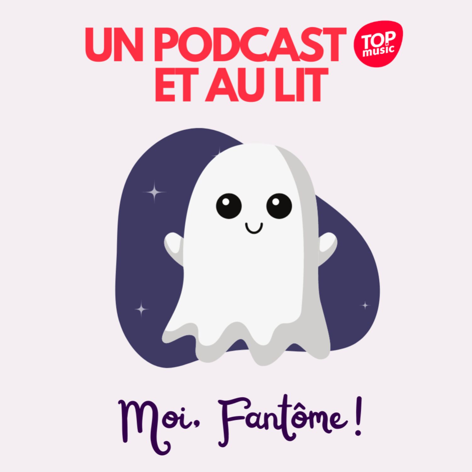 Un podcast et au lit ! - Moi, Fantôme !