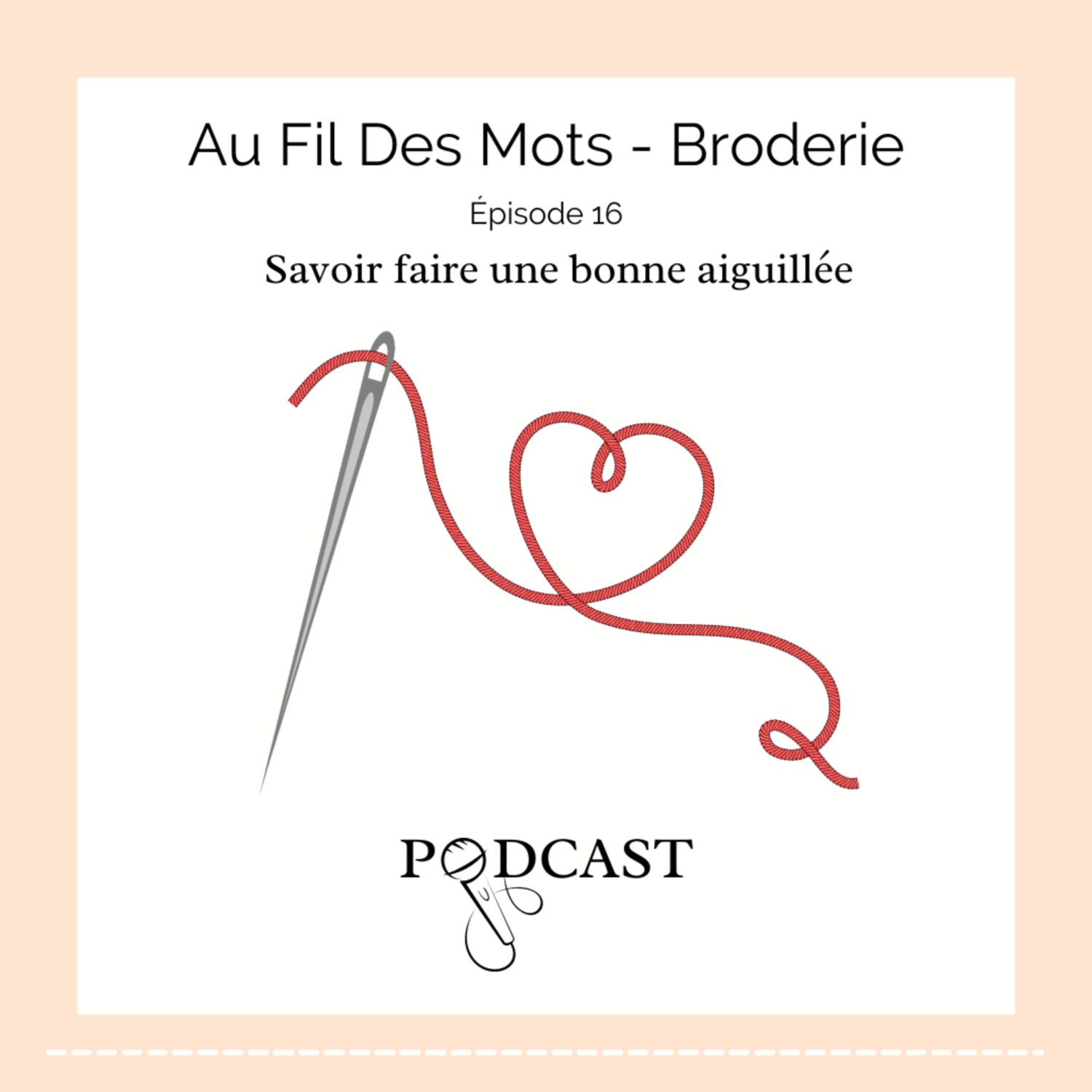 Au Fil Des Mots - Épisode 16 : Savoir faire une bonne aiguillée