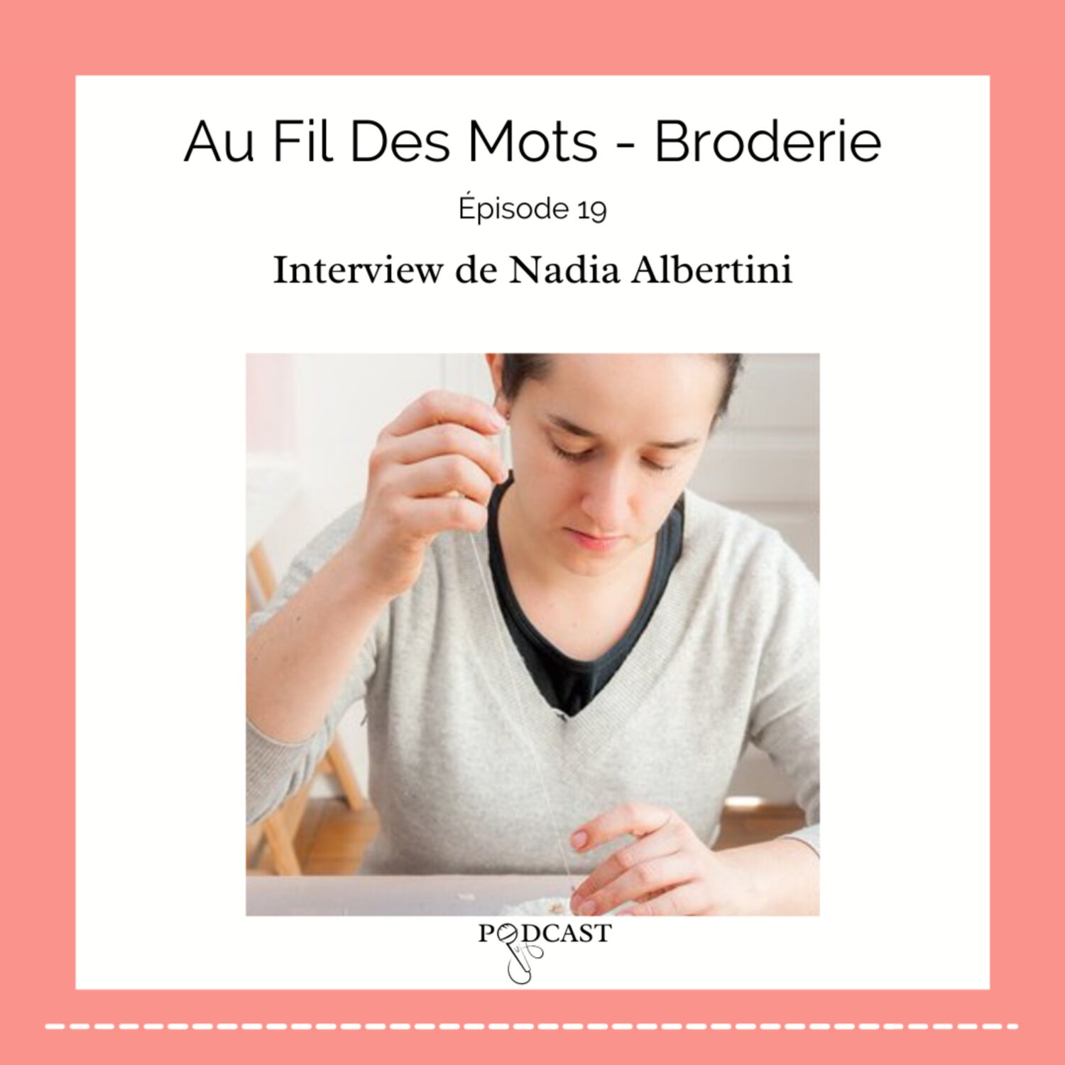 Au Fil Des Mots - Épisode 19 - Interview de Nadia Albertini