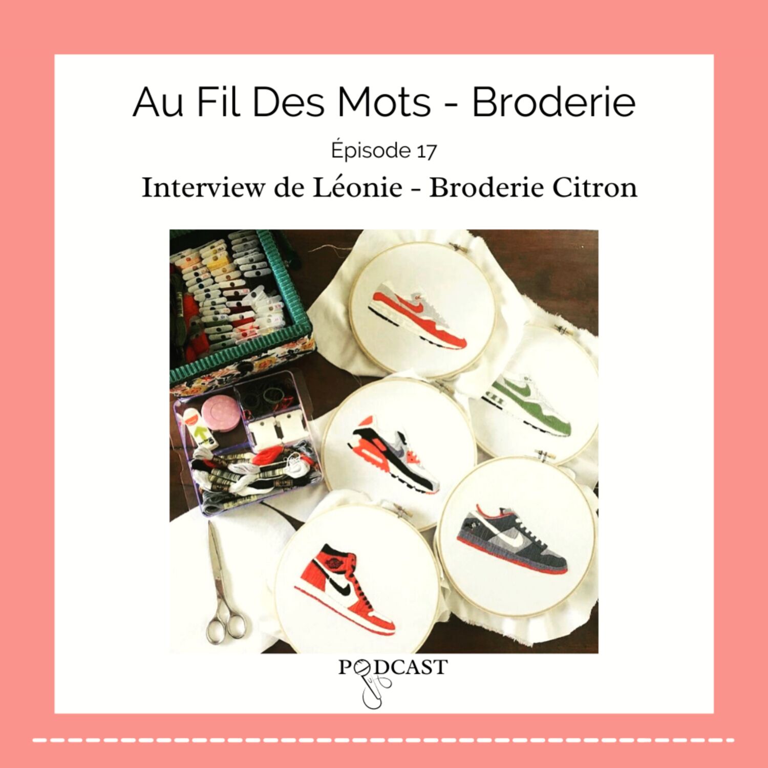 Au Fil Des Mots - Épisode 17 : Interview de Léonie pour Broderie Citron