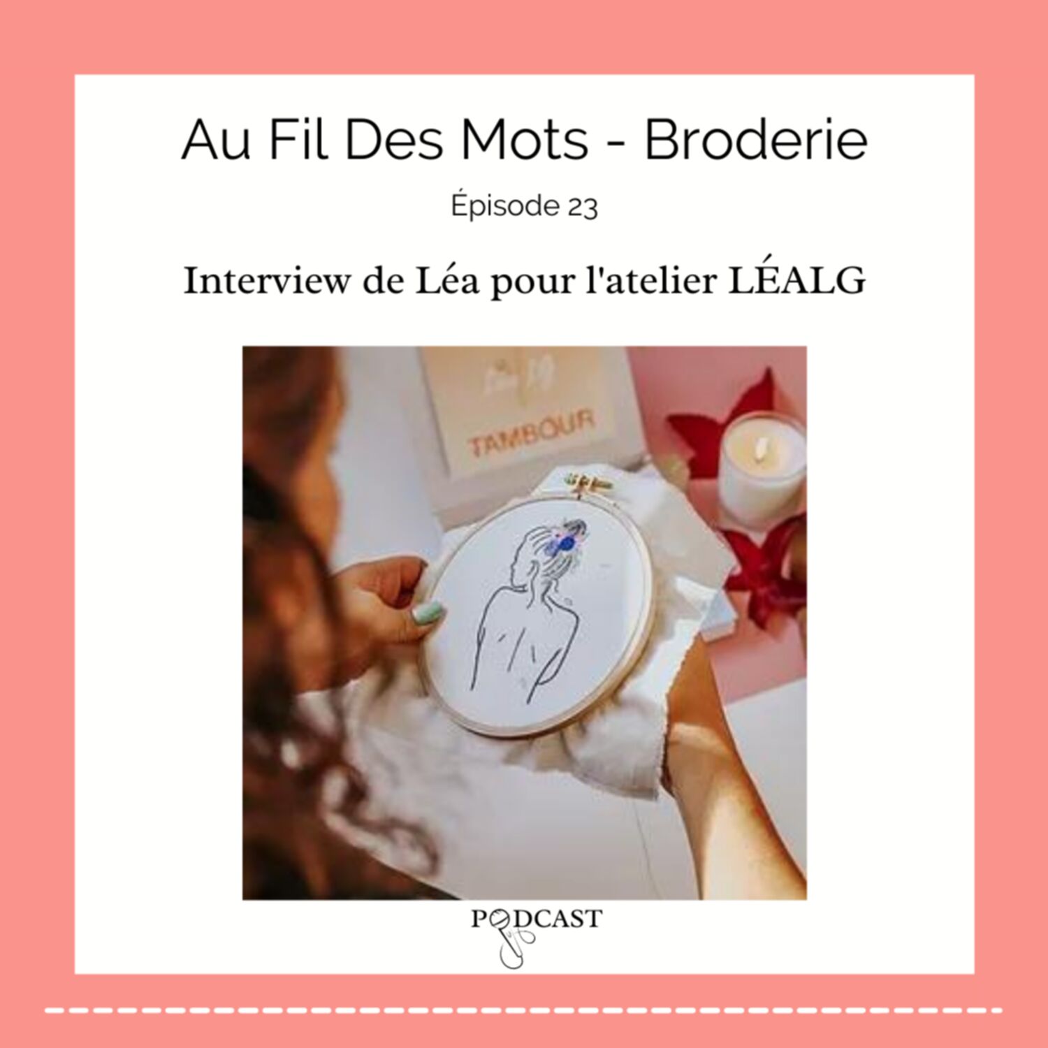 Au Fil Des Mots - Épisode 23 : Interview de Léa pour Atelier Lea LG / lealgatelier