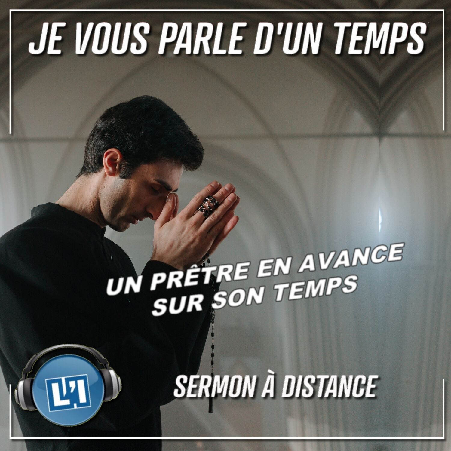 UN PRÊTRE EN AVANCE SUR SON TEMPS !