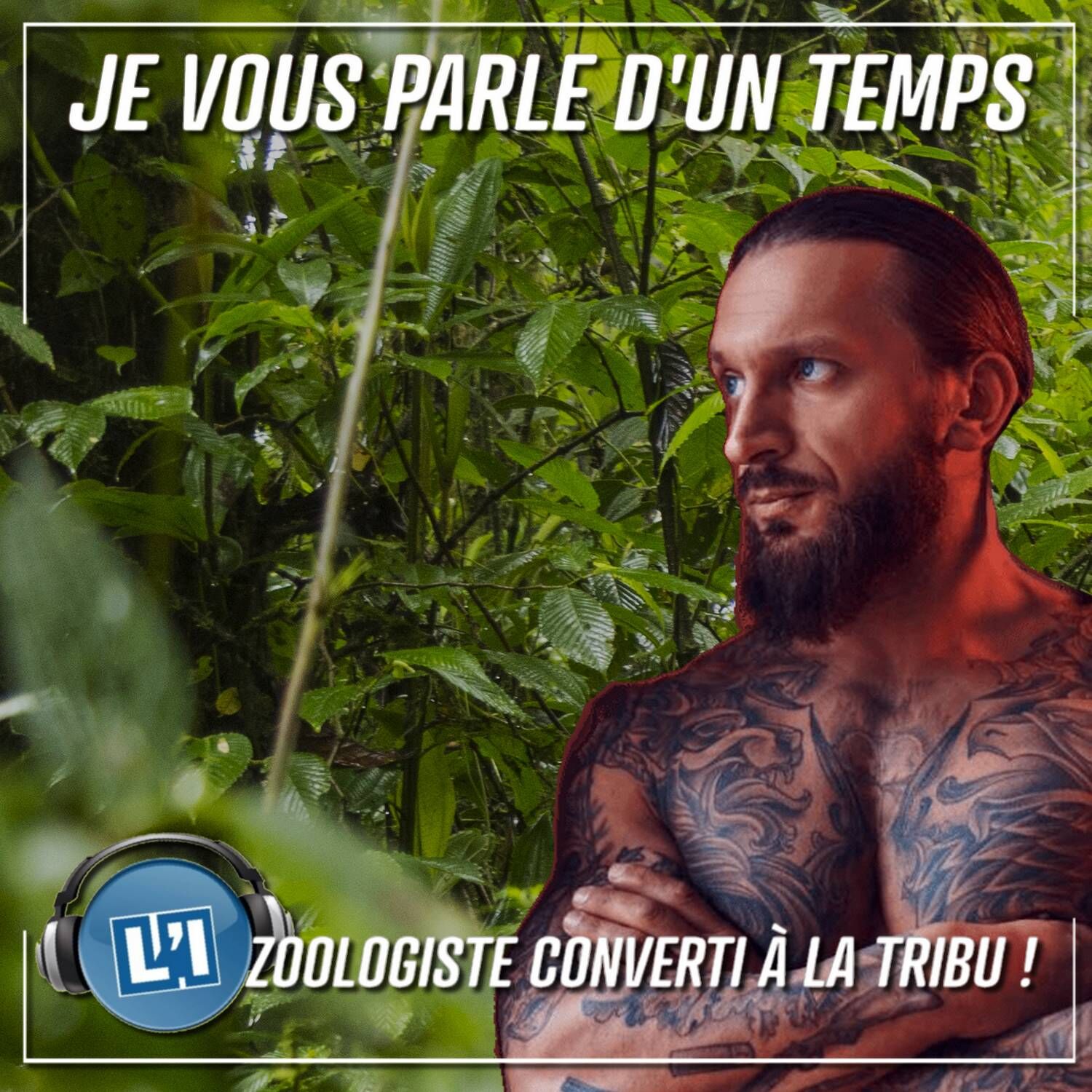 LE ZOOLOGISTE CONVERTI À LA TRIBU (MALGRÉ LUI) !