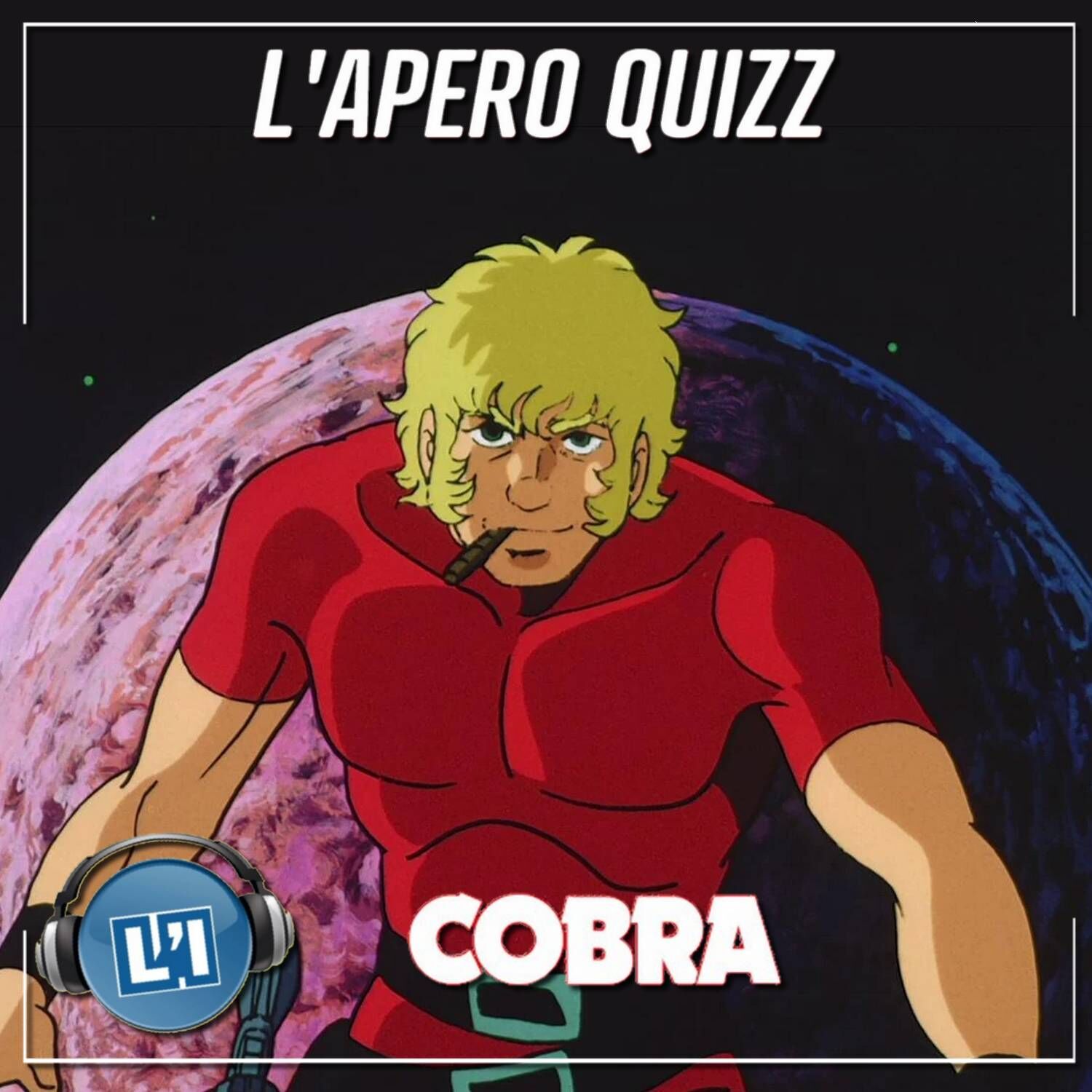APÉRO QUIZZ SPÉCIAL COBRA SPACE ADVENTURE