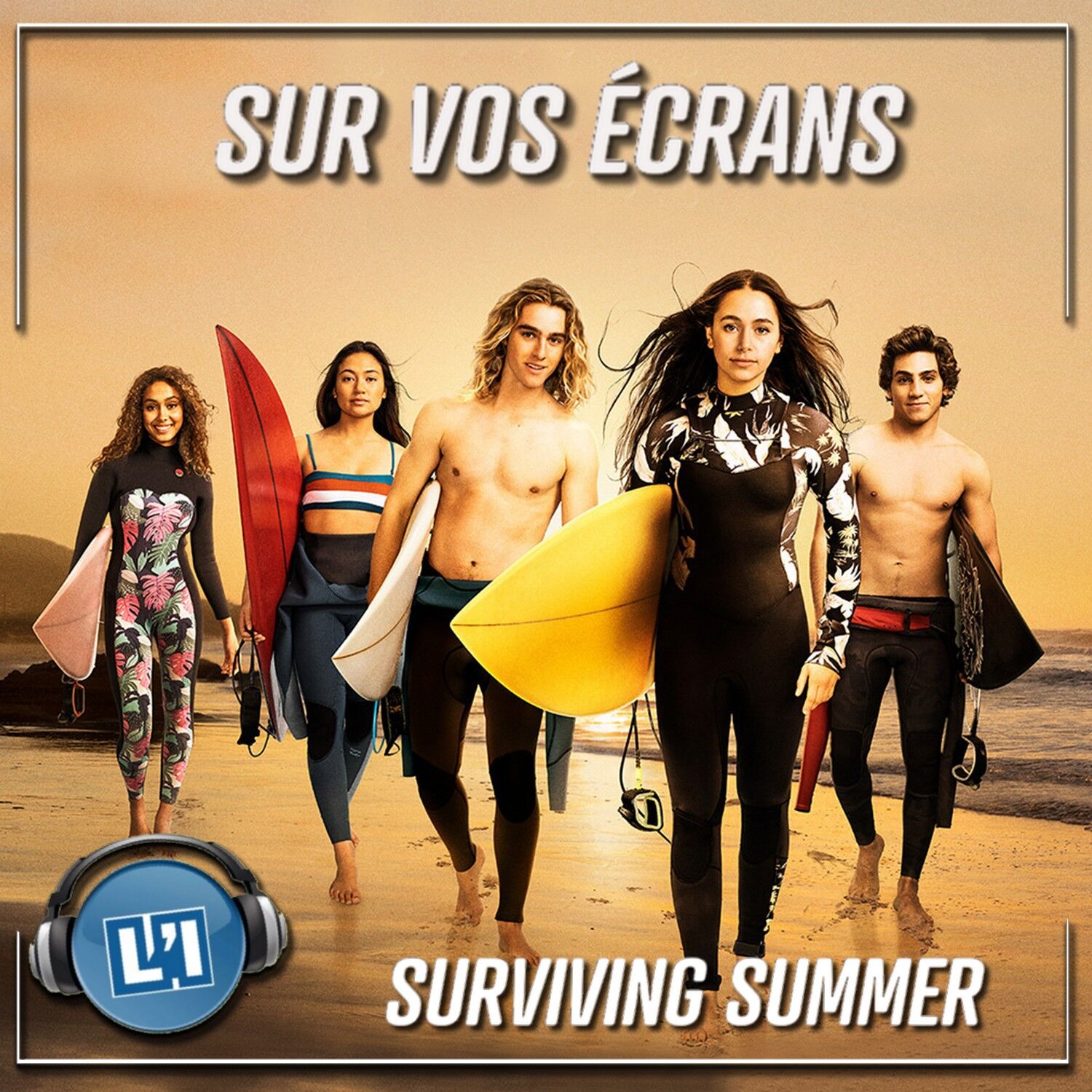 SURVIVING SUMMER, LA SÉRIE DE L’ÉTÉ POUR LES ADOS