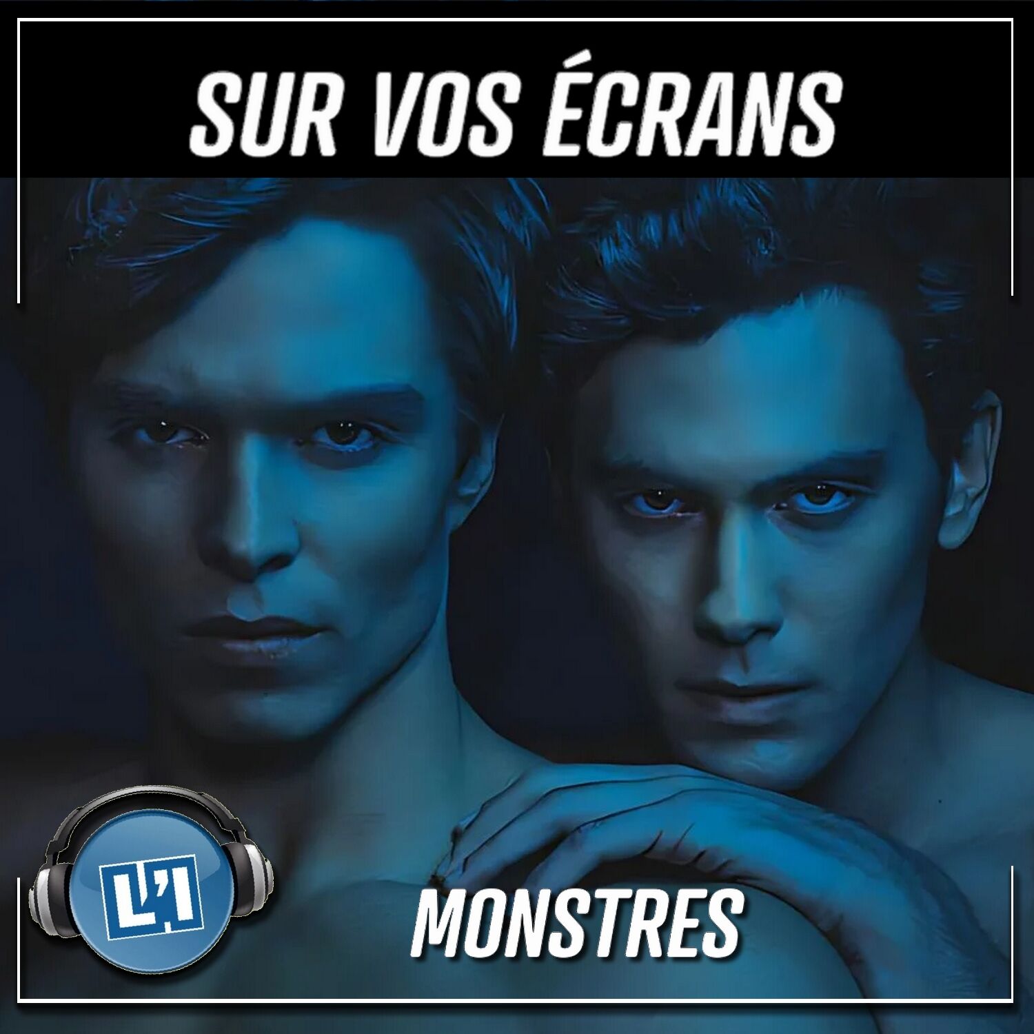 MONSTRES  - L'HISTOIRE DES FRÈRES MENENDEZ