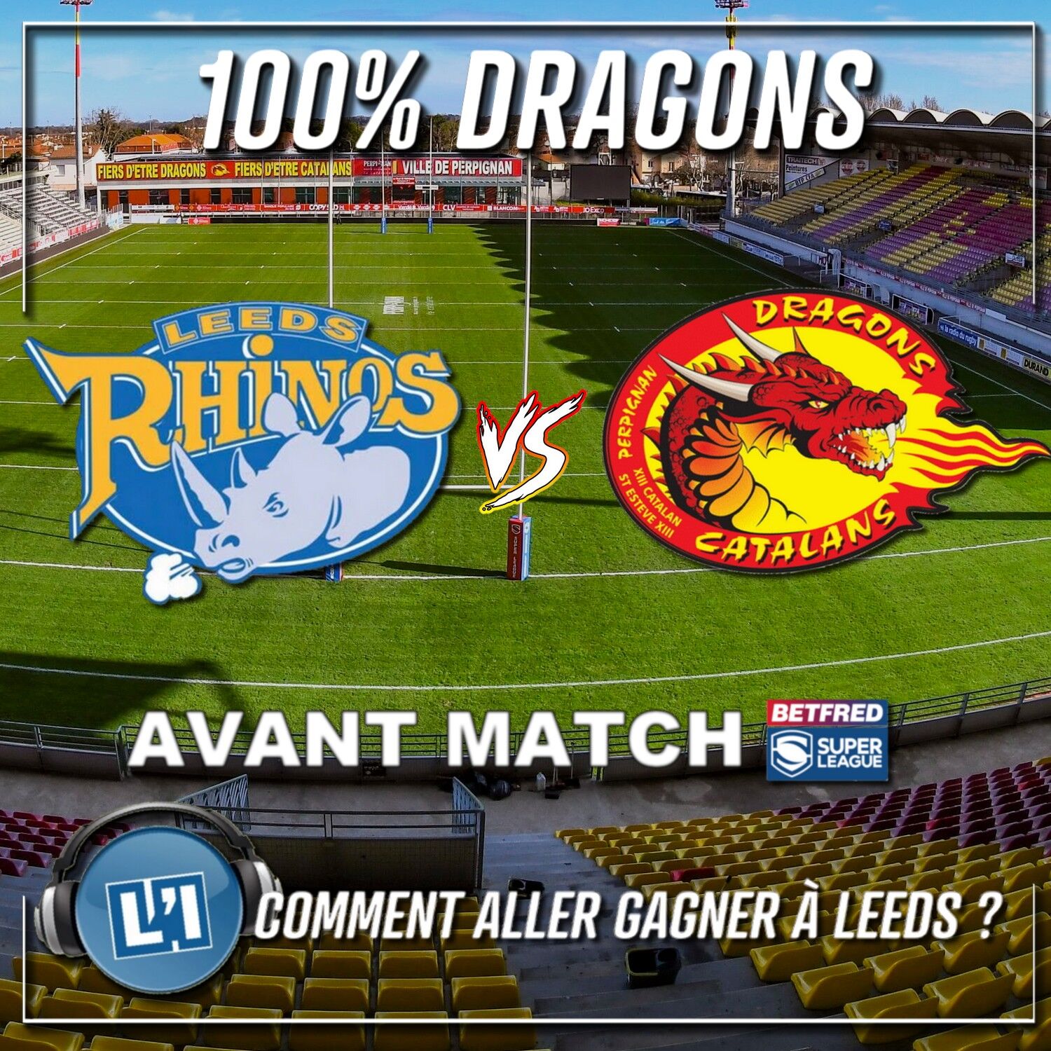 COMMENT L'EMPORTER À LEEDS POUR LES DRAGONS ?
