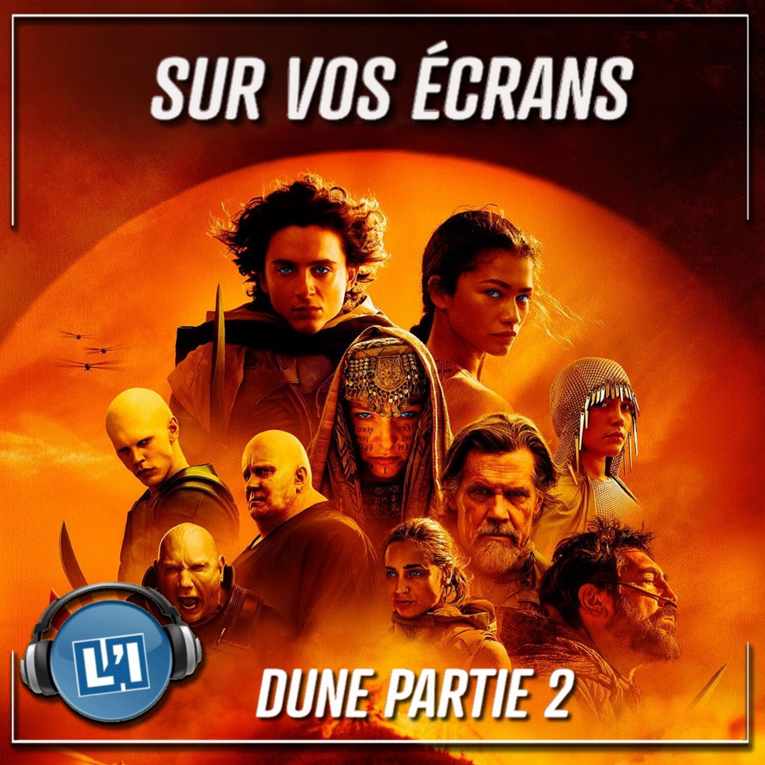 DUNE PARTIE 2  - UN FILM DE GÉANTS