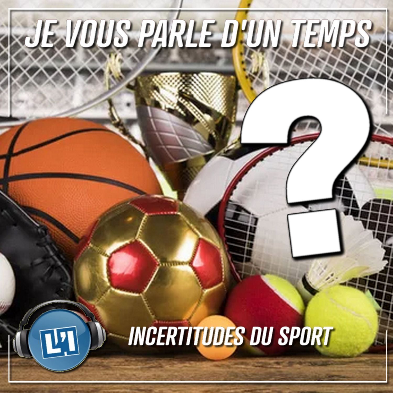LES INCERTITUDES DU SPORT