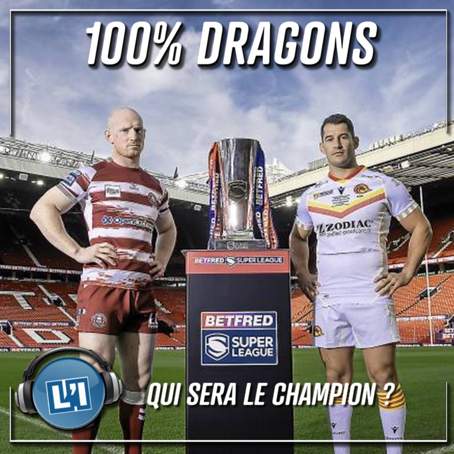 LES DRAGONS PEUVENT-ILS REMPORTER LE TITRE FACE À WIGAN ?