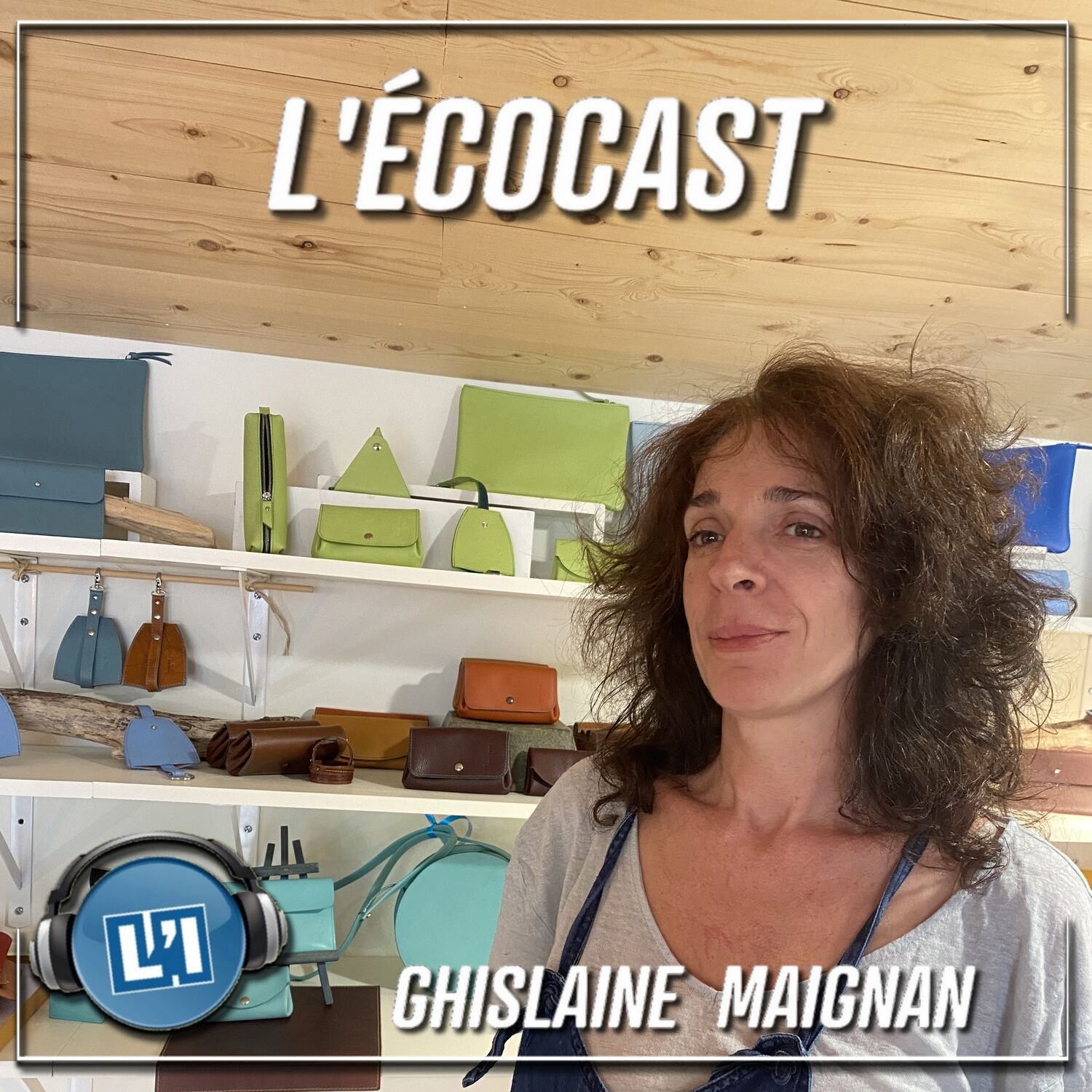GHISLAINE MAIGNAN  - ATELIER DE MAROQUINERIE LOU JAÎA