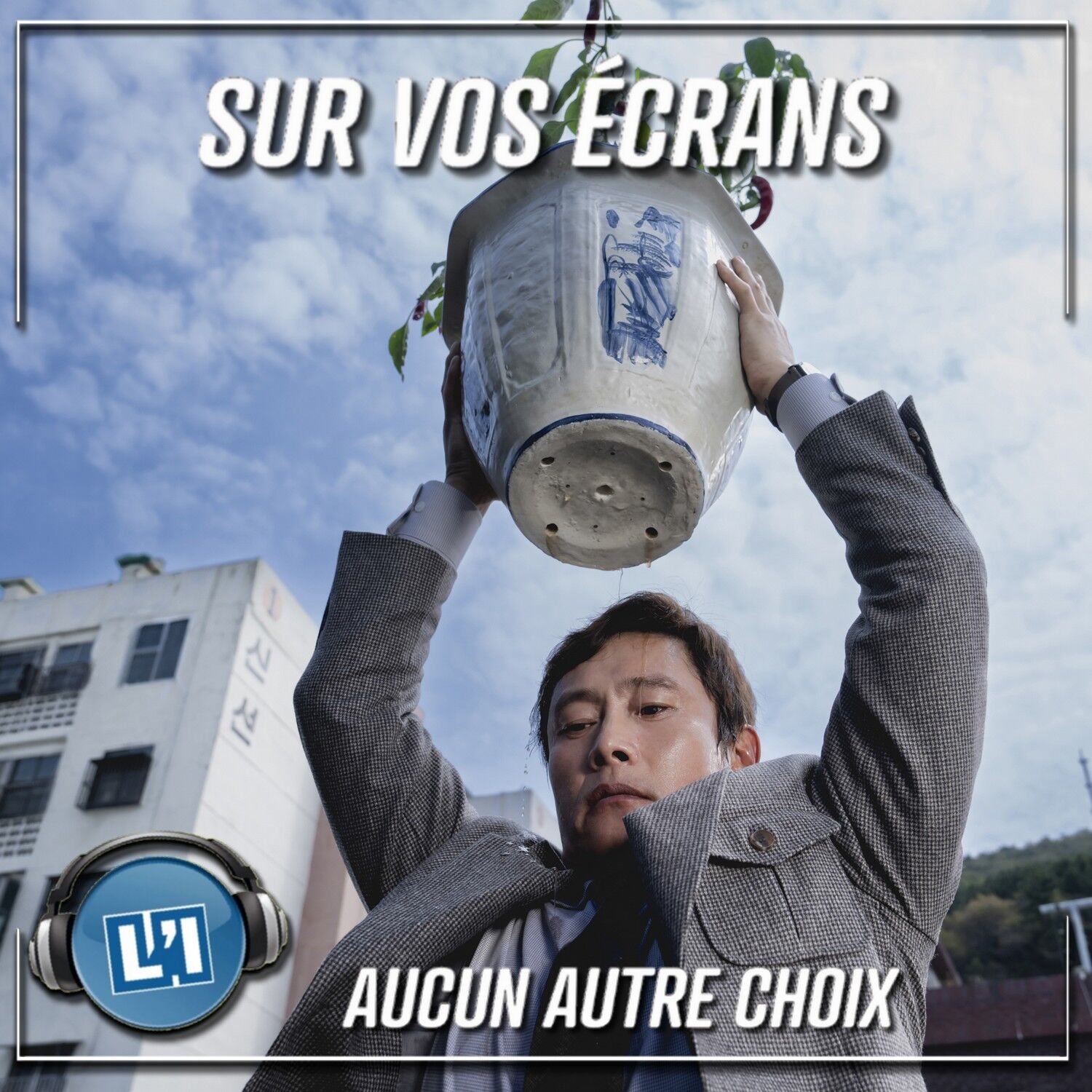 AUCUN AUTRE CHOIX    -  UNE COMÉDIE NOIRE SUD CORÉENNE episode artwork