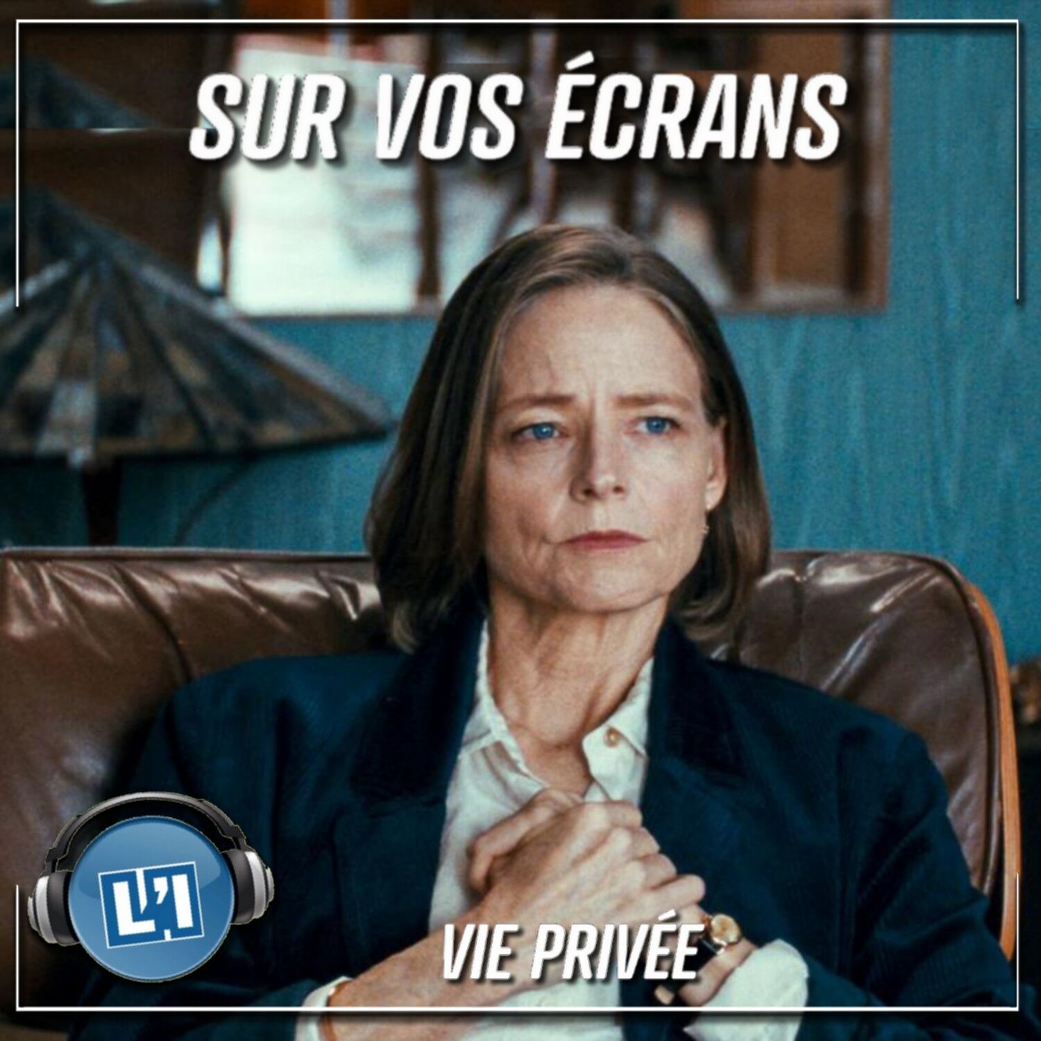 VIE PRIVÉE  - LE RETOUR DE JODIE FOSTER DANS LE CINÉMA FRAN€AIS