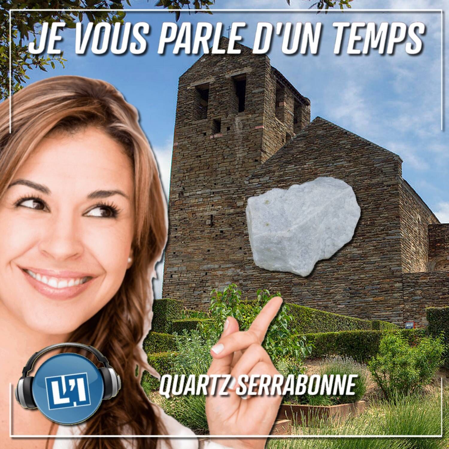 DU QUARTZ DE SERRABONE A PARIS