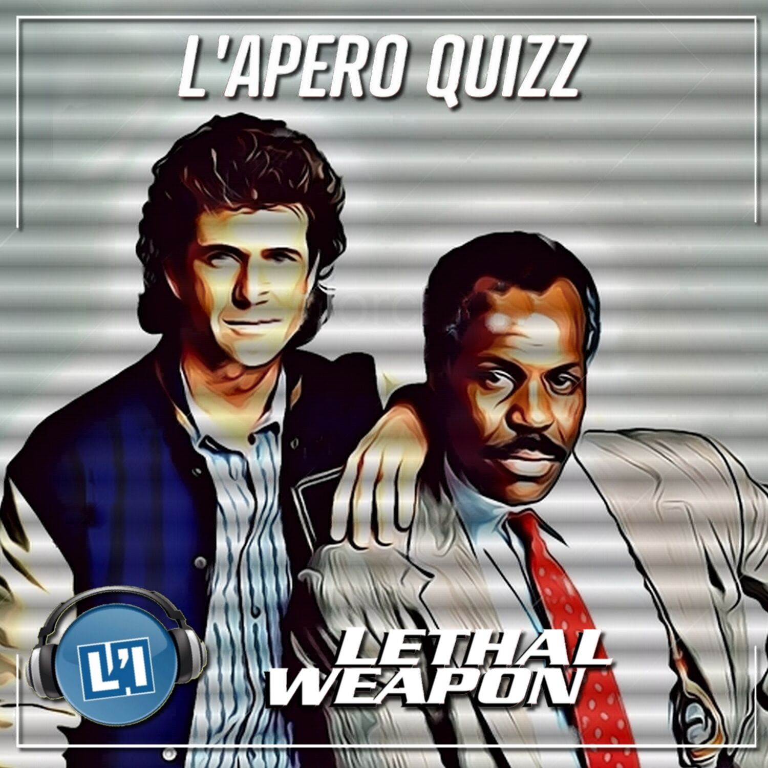 APÉRO QUIZZ SPÉCIAL L'ARME FATALE
