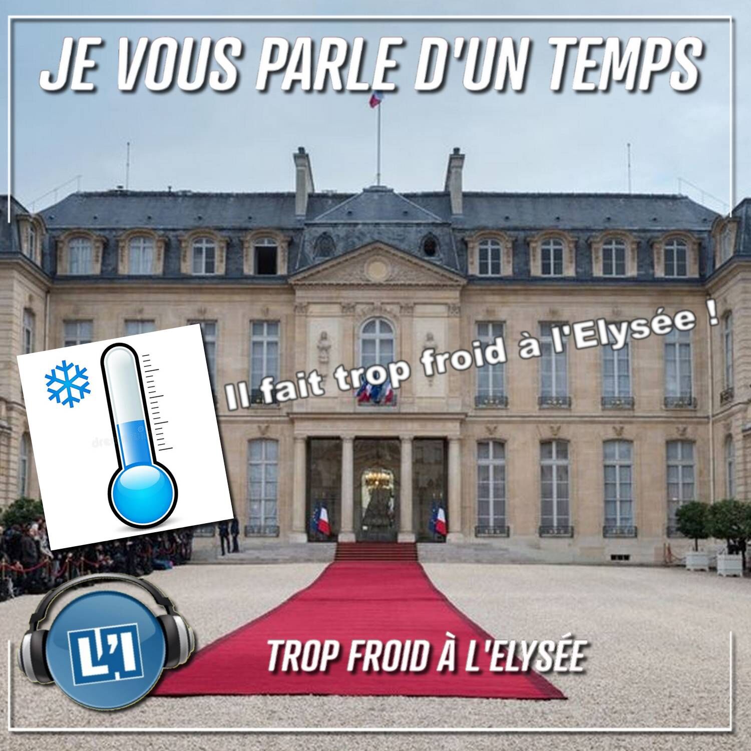 TROP FROID À L'ELYSÉE
