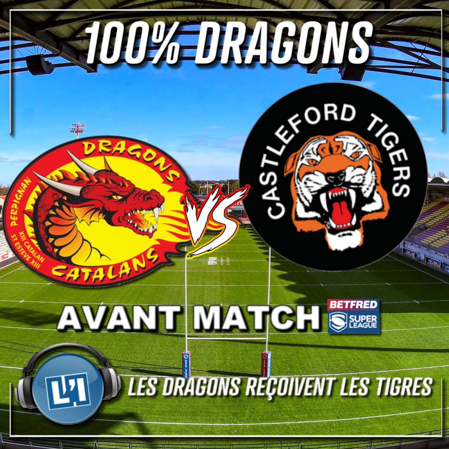 EN QUÊTE DE RACHAT À BRUTUS - AVANT-MATCH DRAGONS VS TIGERS -  7ÈME JOURNÉE BETFRED SUPERLEAGUE 2023