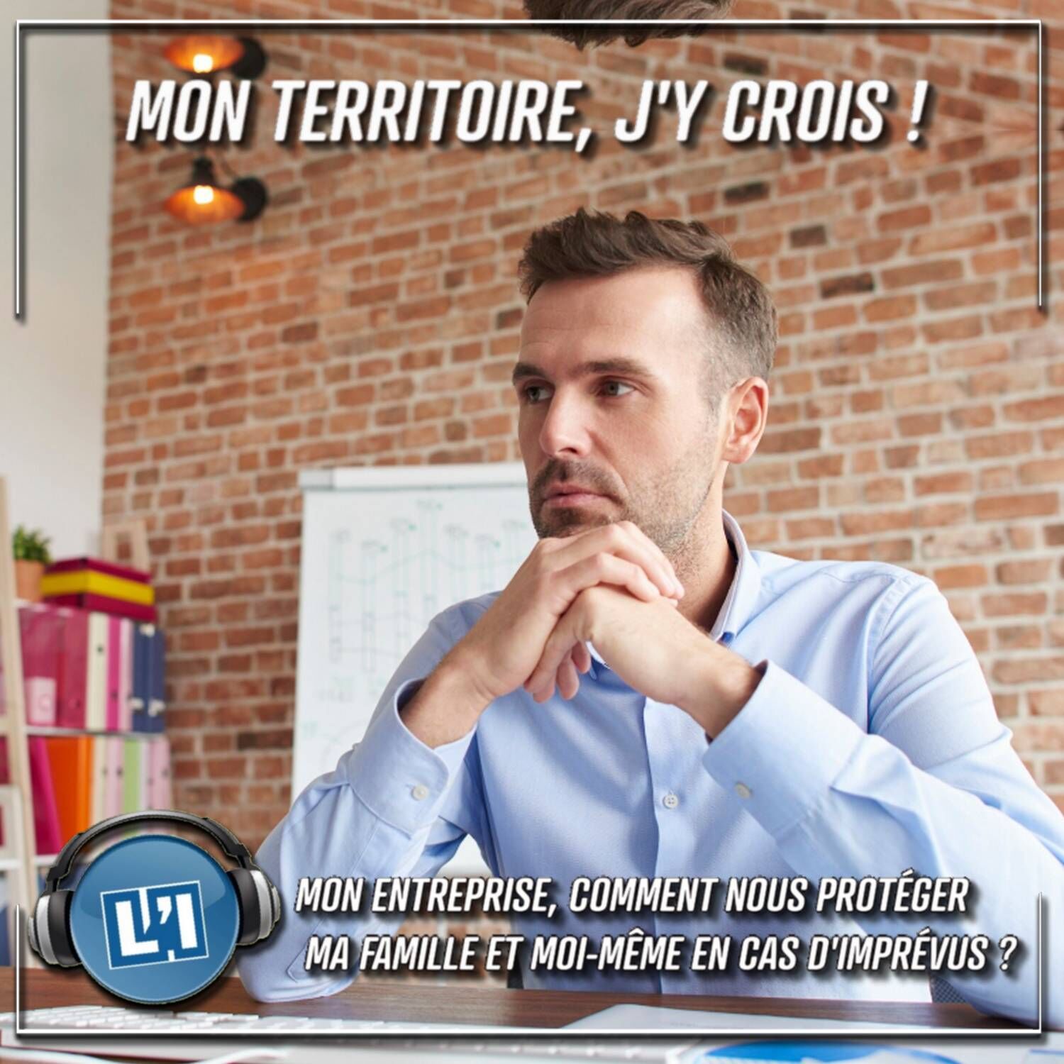 MON ENTREPRISE, COMMENT NOUS PROTÉGER MA FAMILLE ET MOI EN CAS D'IMPRÉVUS ? MON ENTREPRISE, COMMENT NOUS PROTÉGER MA FAMILLE ET MOI EN CAS D'IMPRÉVUS ?