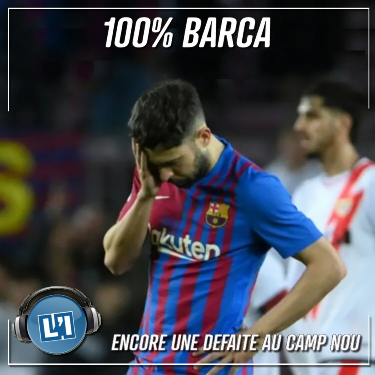 ENCORE UNE DÉFAITE  AU CAMP NOU - FC BARCELONE VS RAYO VALLECANO - 2021/2022 - J21