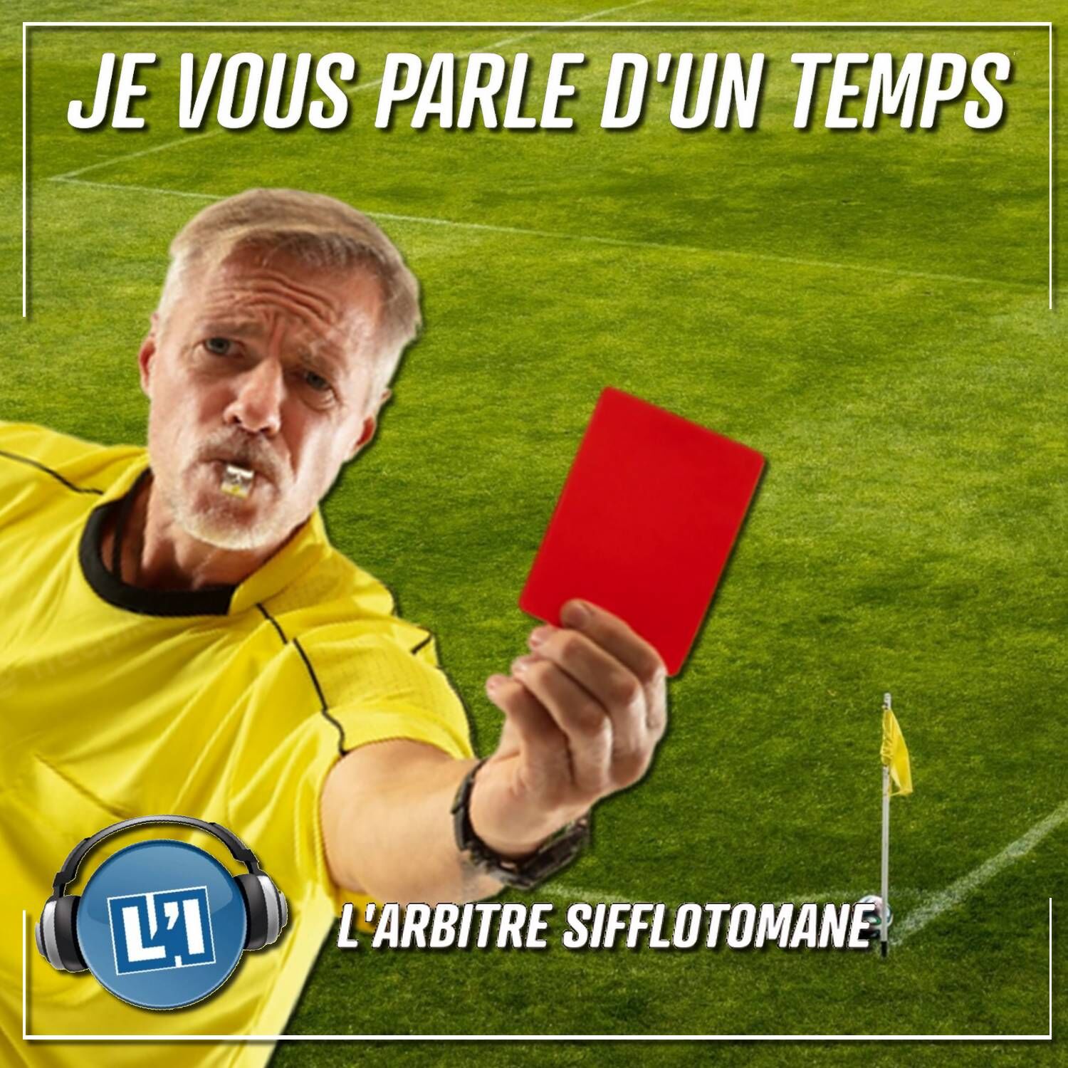 UN ARBITRE ATTEINT DE SIFFLOTOMANIE