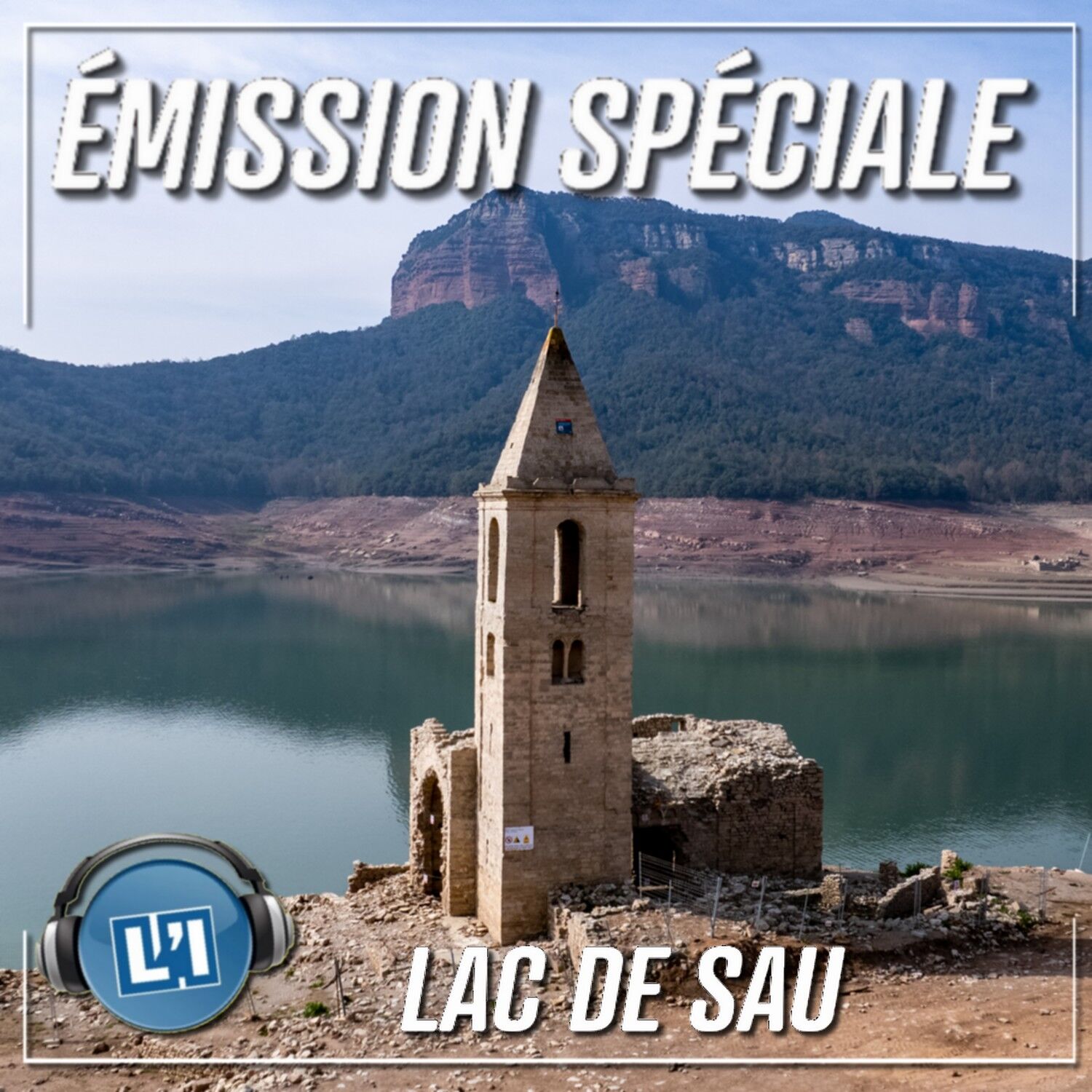 LAC DE SAU - SYMBOLE DE LA SÉCHERESSE EN CATALOGNE