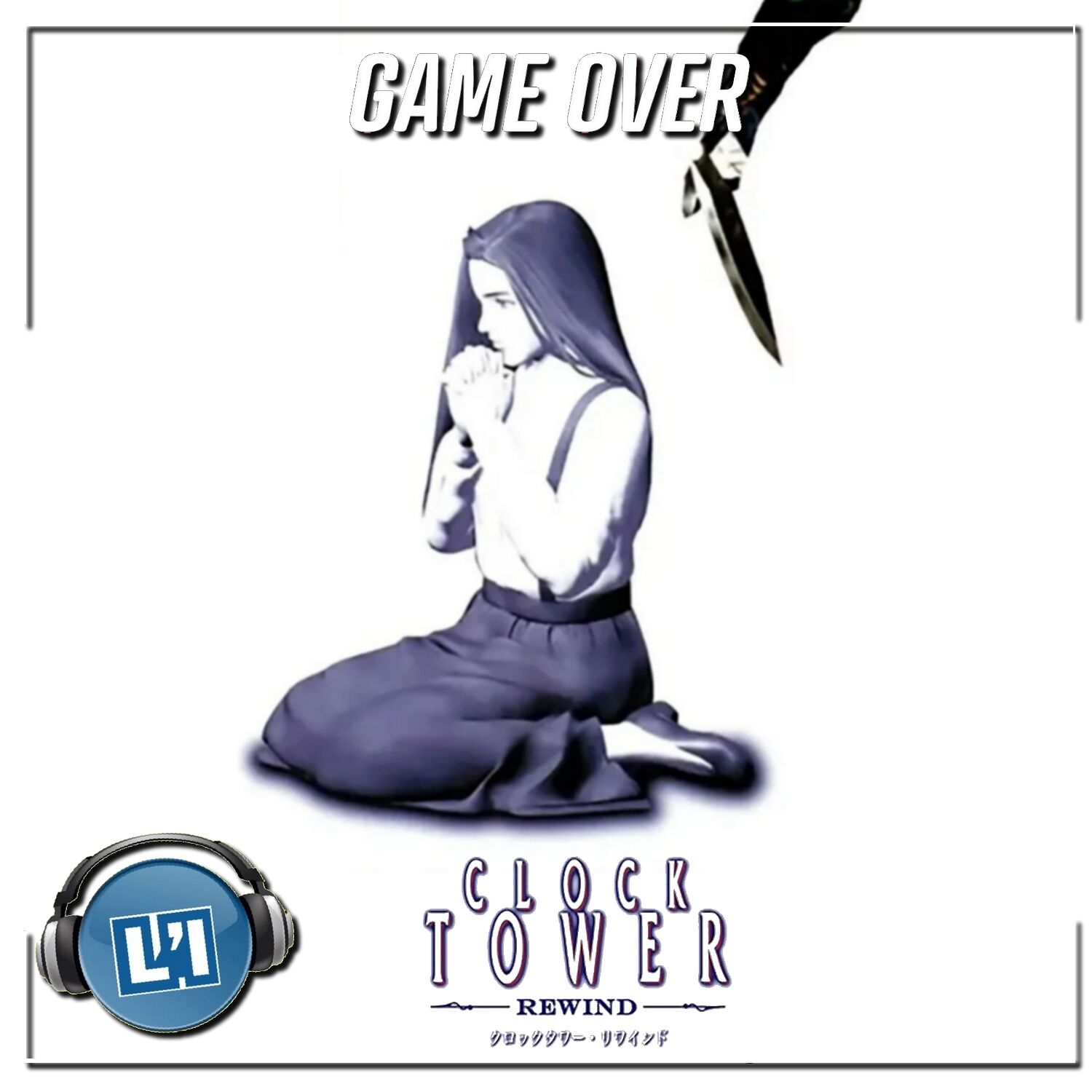 CLOCK TOWER REWIND , MON AVIS