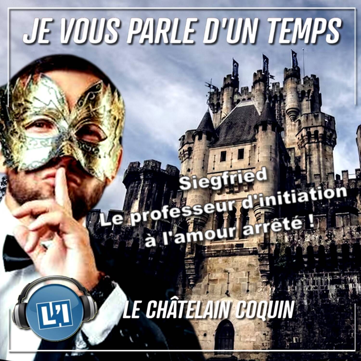 LE CHÂTELAIN COQUIN !