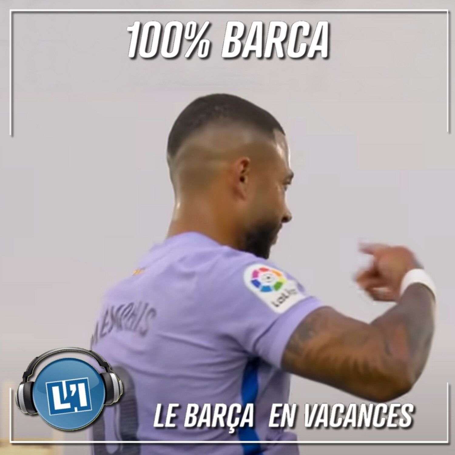 LE BARÇA EN VACANCES -  GETAFE VS FC BARCELONE - 2021/2022 - J37