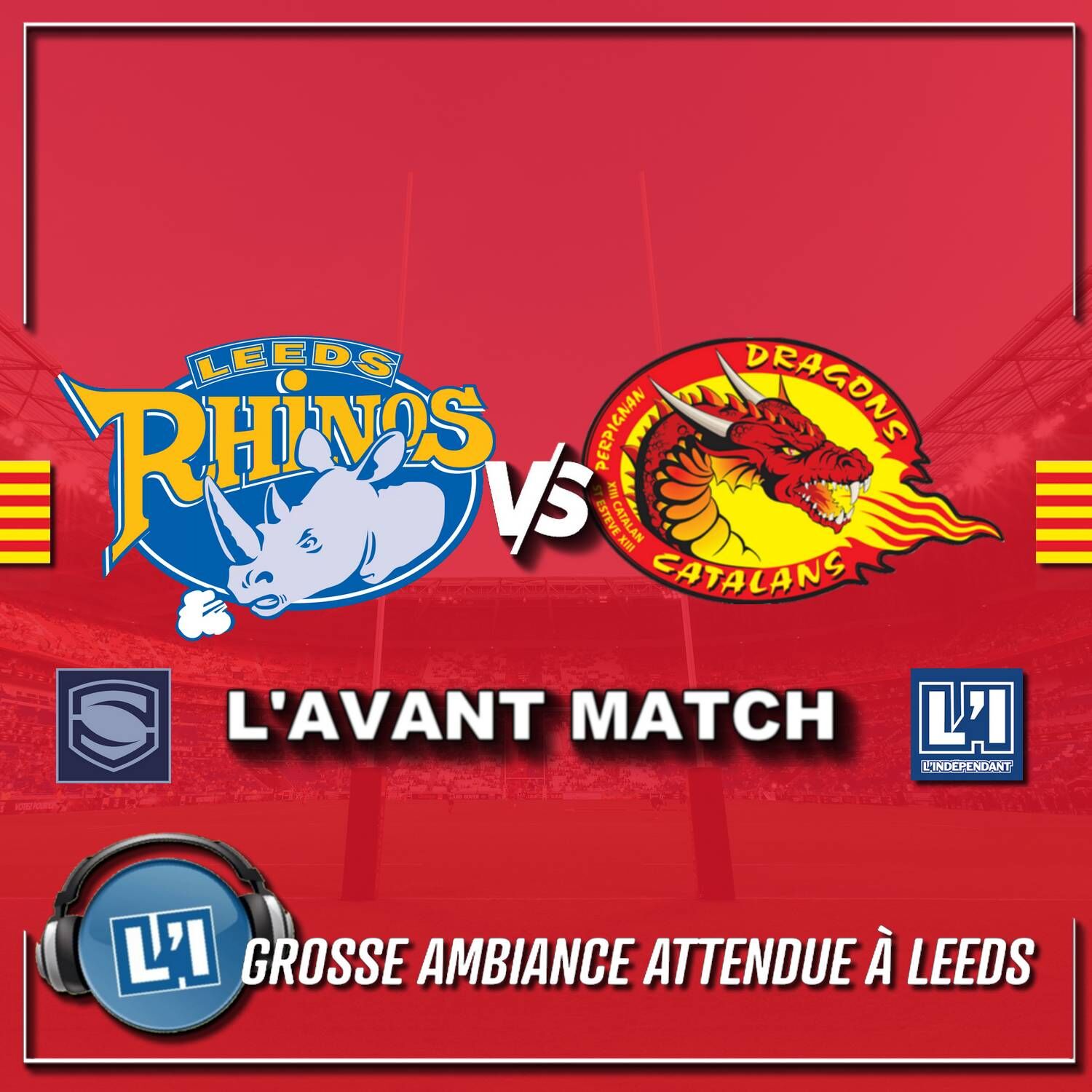 GROSSE AMBIANCE ATTENDUE À LEEDS  - BETFRED SUPERLEAGUE 2025 J26