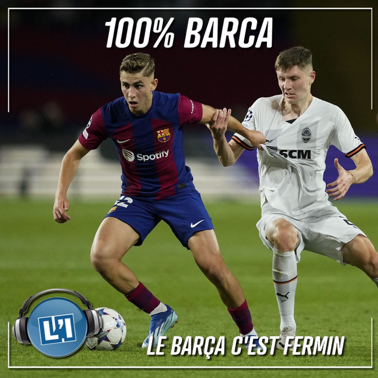 LE BARÇA C'EST FERMIN    - FC BARCELONE VS CHAKHTAR DONETSK - PHASE LIGUE DES CHAMPIONS J3