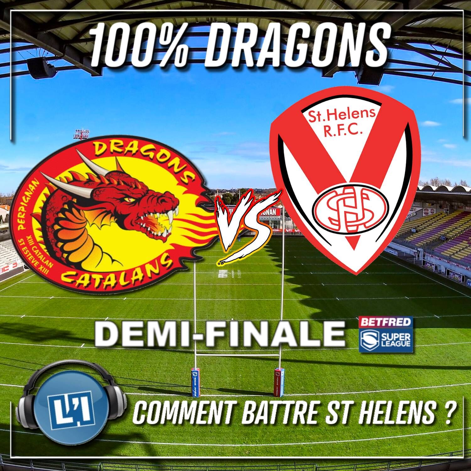COMMENT BATTRE ST HELENS POUR ARRIVER EN FINALE DE SUPERLEAGUE ?