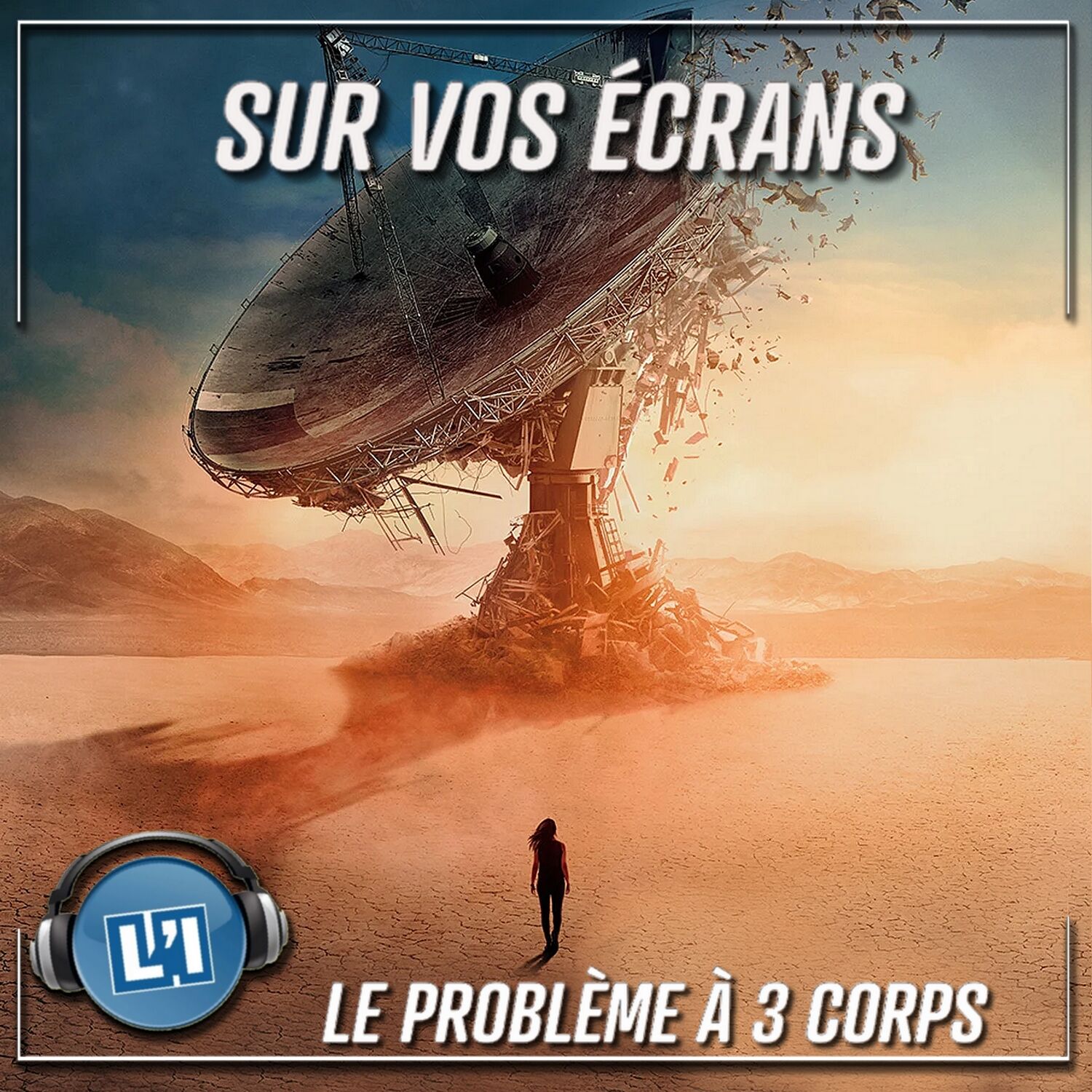 LE PROBLÈME À 3 CORPS  - LA NOUVELLE SÉRIE DE SCIENCE-FICTION DE NETFLIX