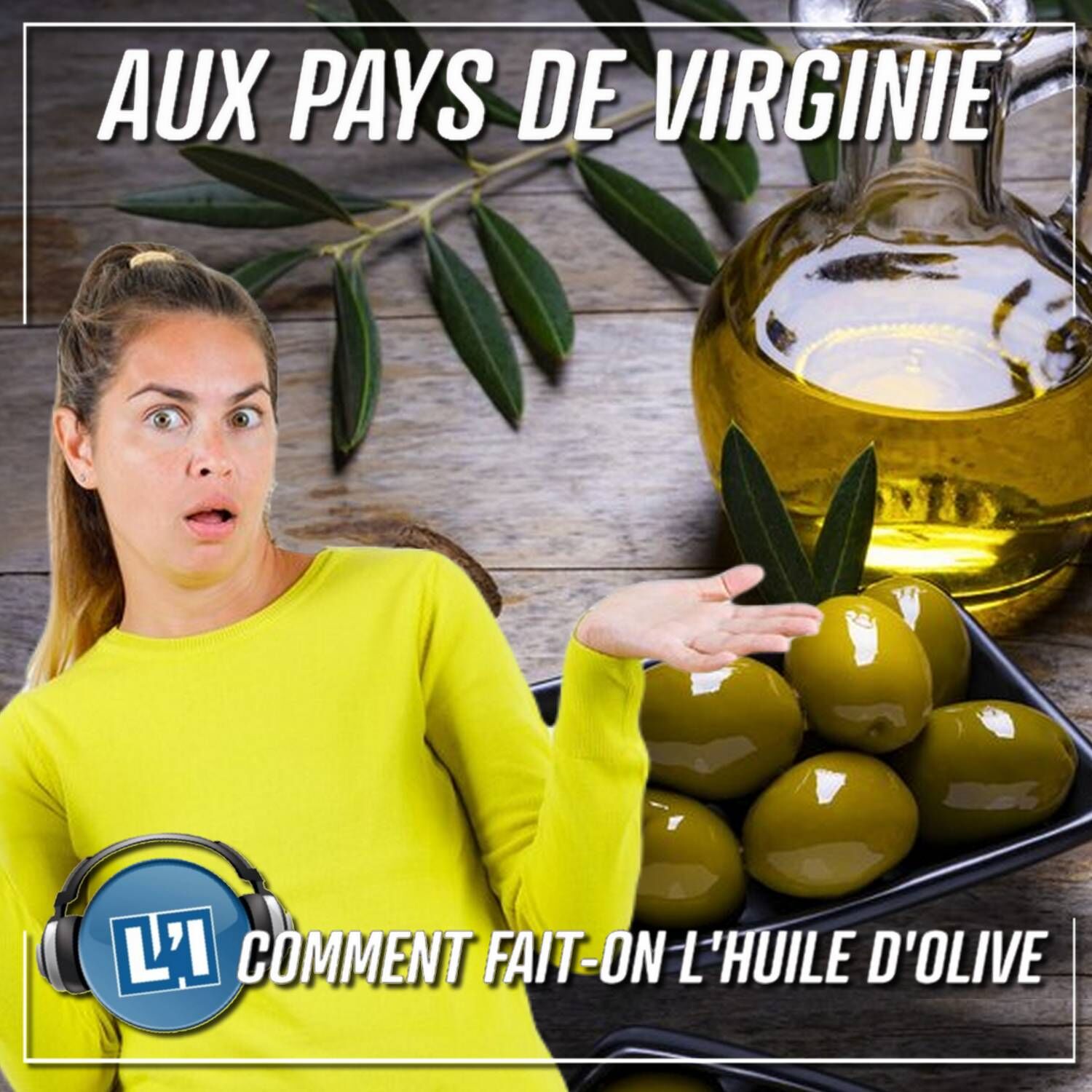 COMMENT FABRIQUE T-ON L'HUILE D'OLIVE ?
