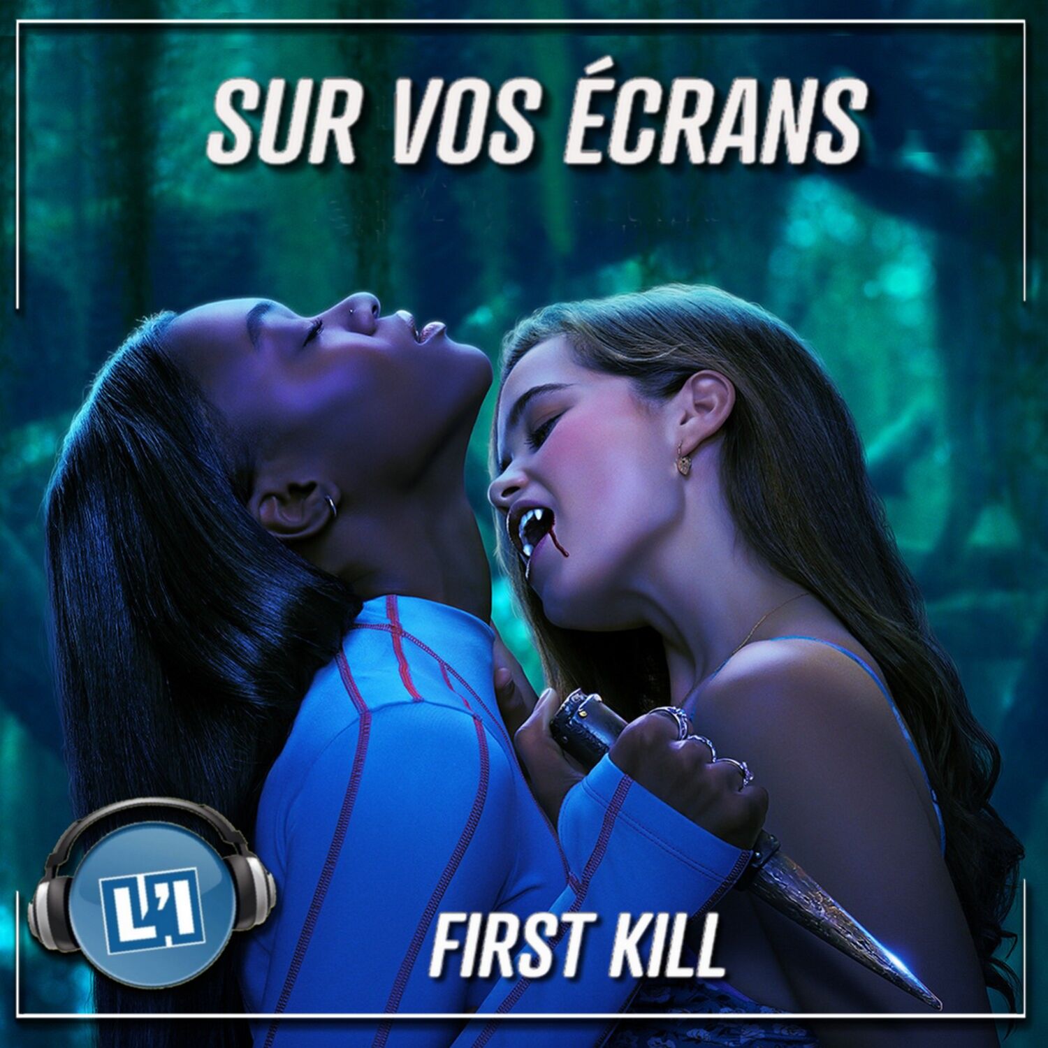 FIRST KILL, LE REMAKE DE LA SÉRIE CULTE "BUFFY CONTRE LES VAMPIRES"