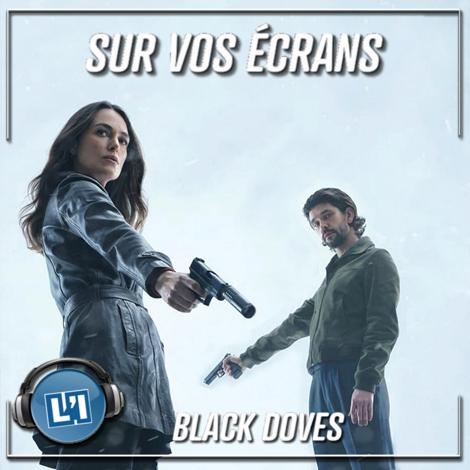 BLACK DOVES - LA 007 VERSION FÉMININE ?