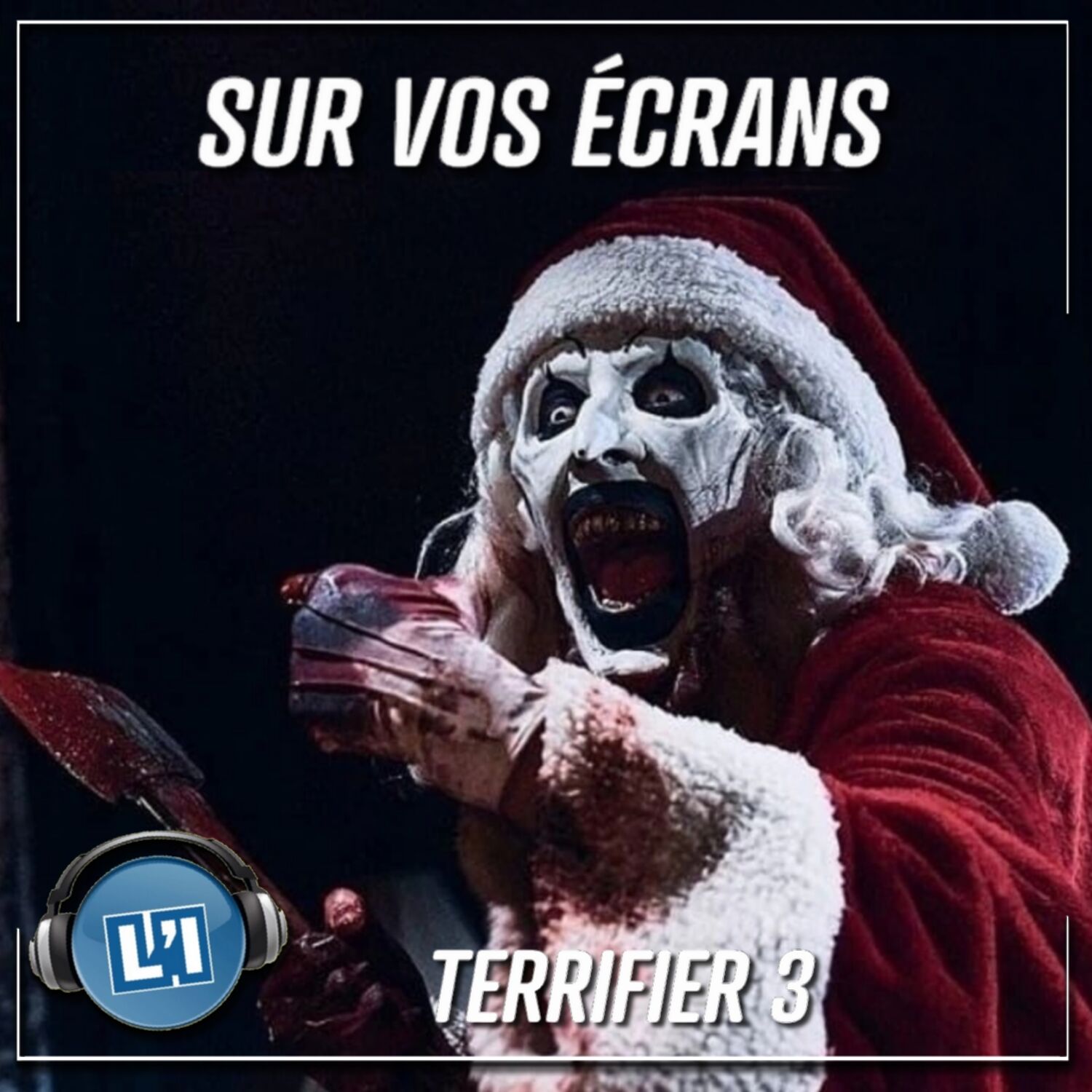 TERRIFIER 3   -  L'ULTRA GORE INTERDIT AU MOINS DE 18 ANS