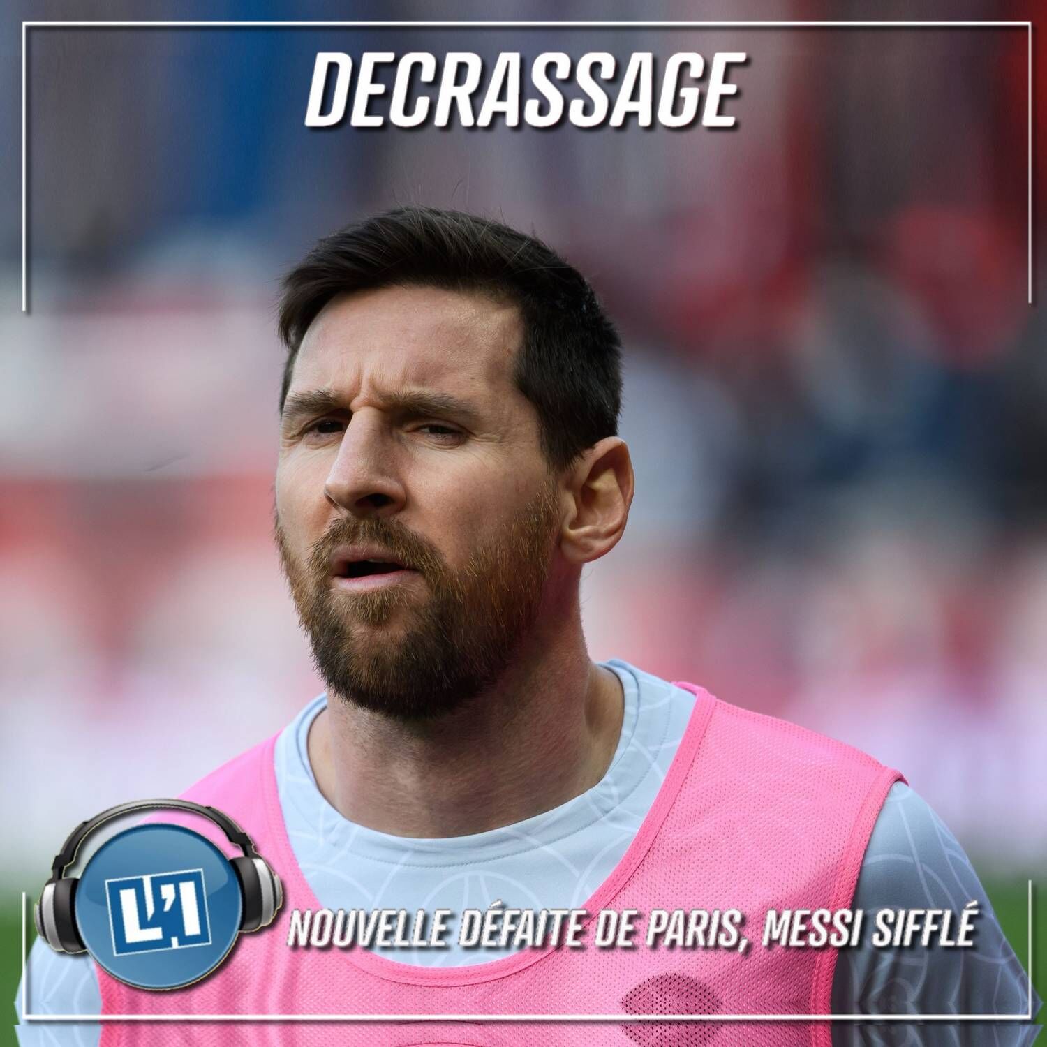 PARIS DE NOUVEAU BATTU, MESSI SIFFLÉ