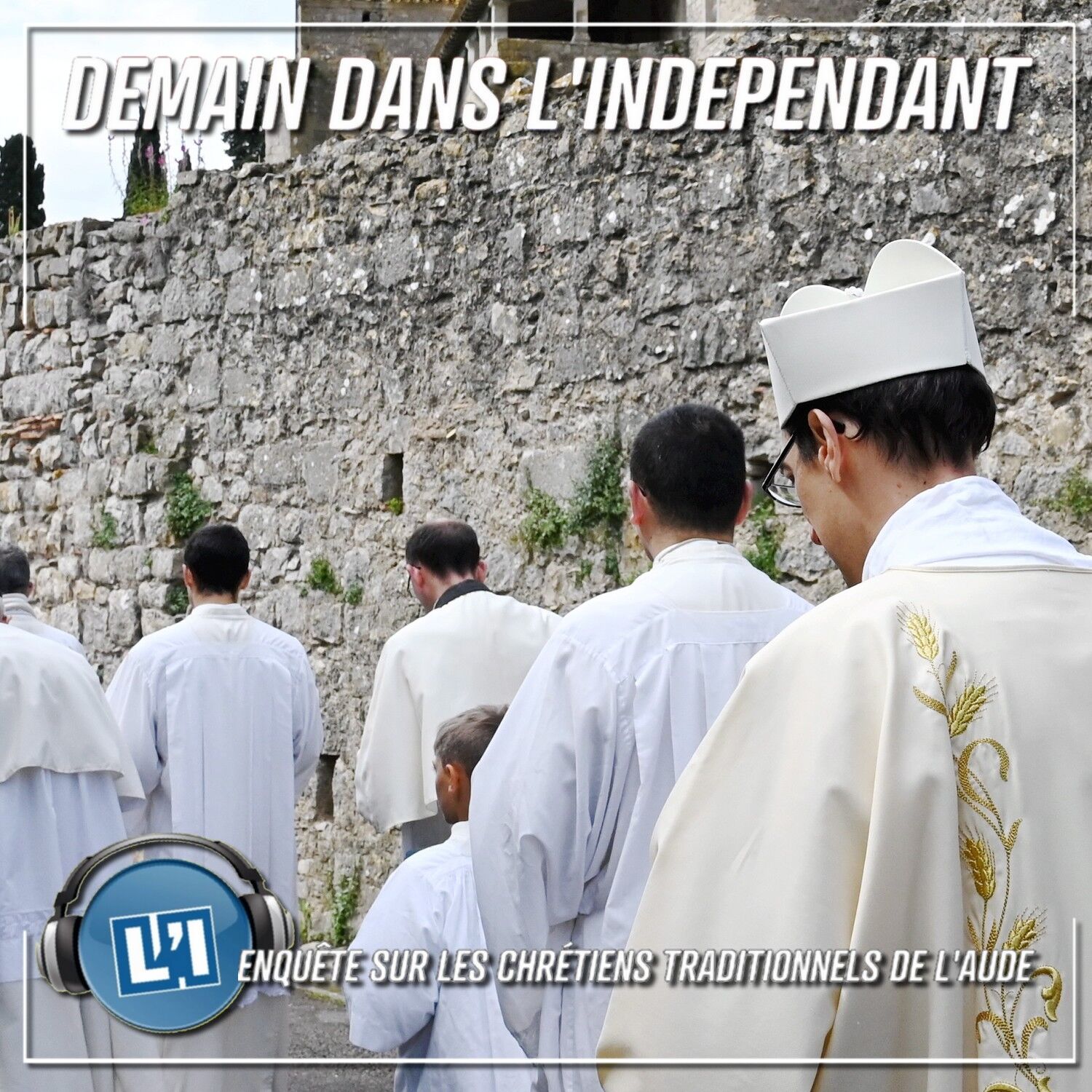 L'ENQUÊTE DE L'INDÉPENDANT SUR LES CHRÉTIENS TRADITIONNELS DE L'AUDE