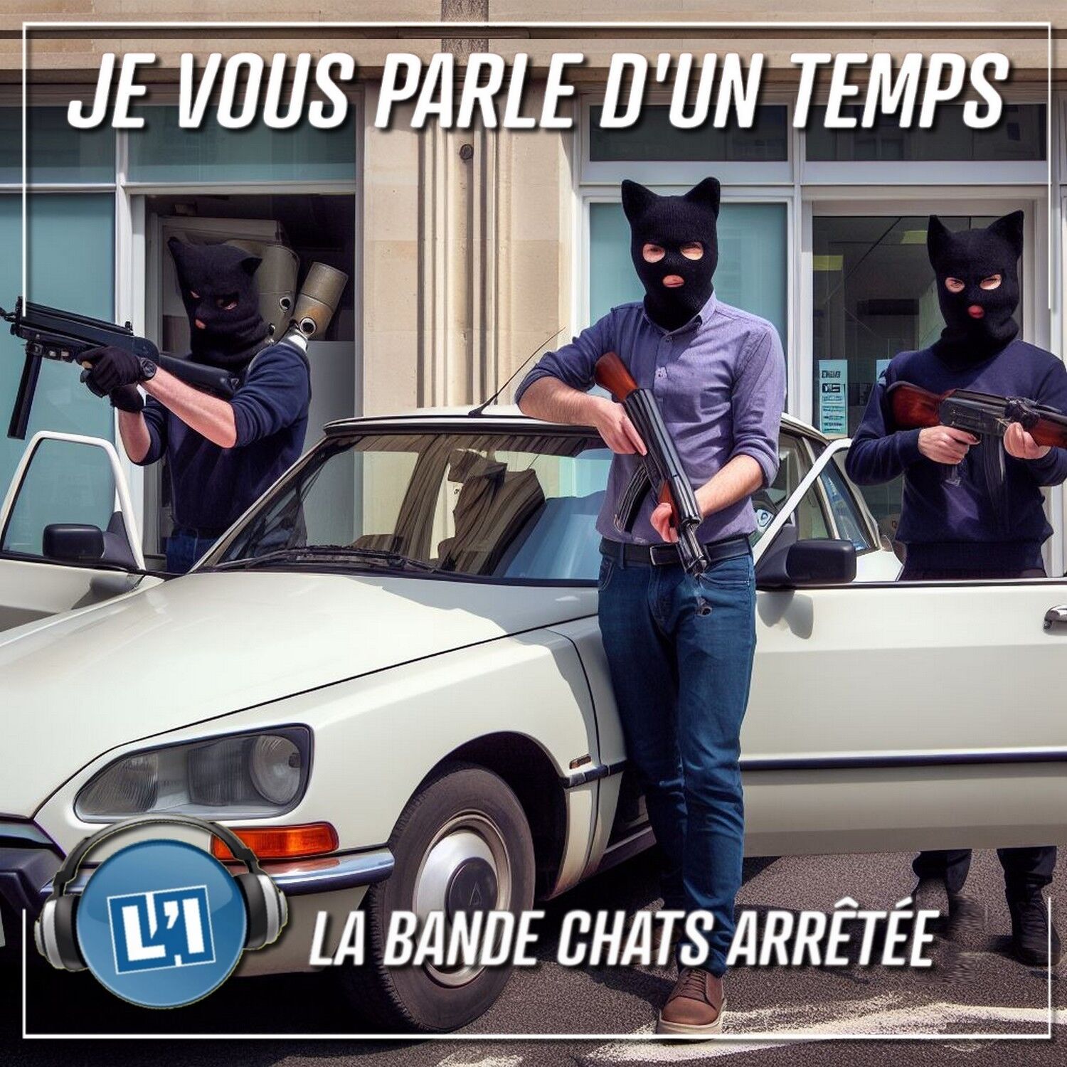 LA BANDE DES CHATS ARRÊTÉE