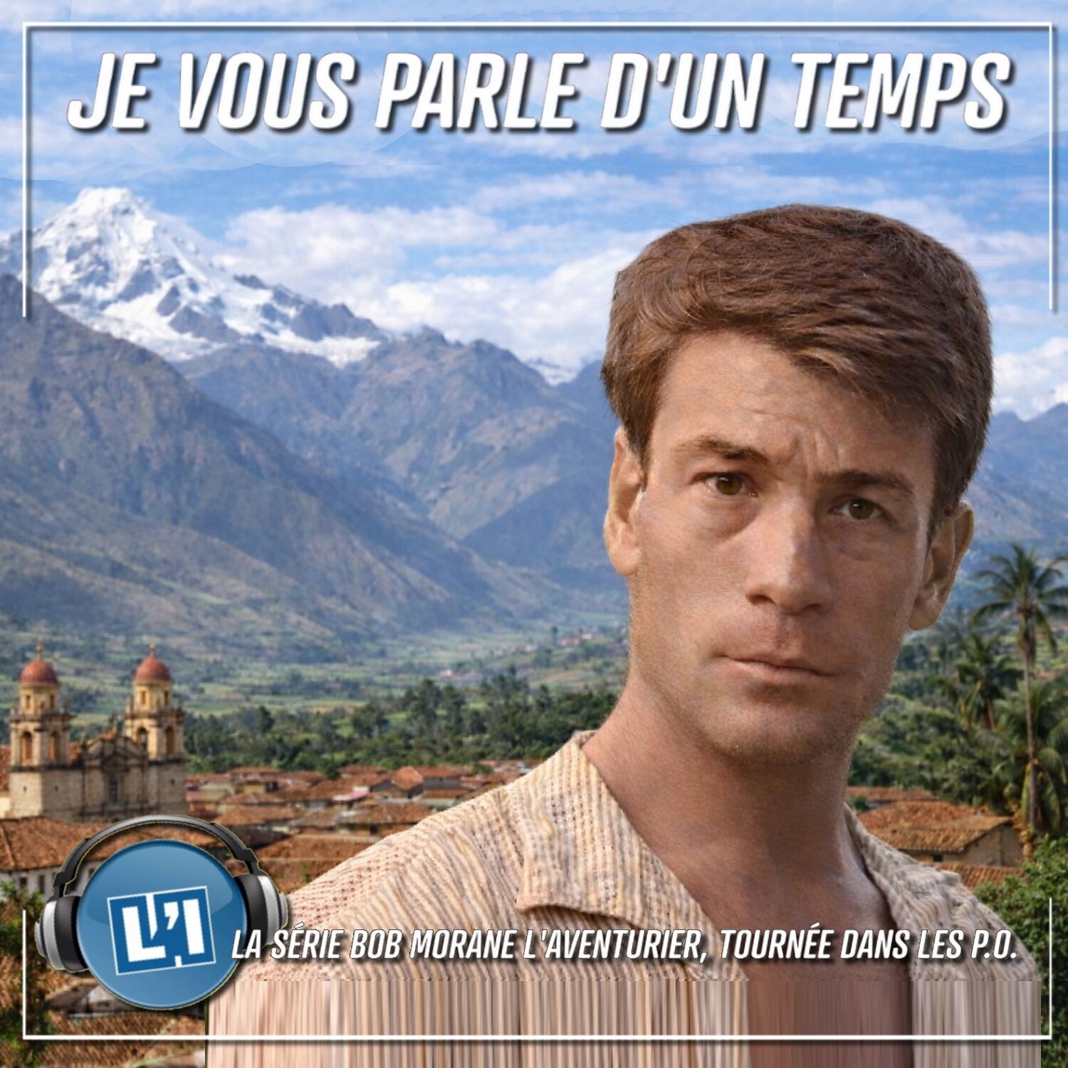 SÉRIE BOB MORANE L'AVENTURIER, TOURNÉE DANS LES P.O.