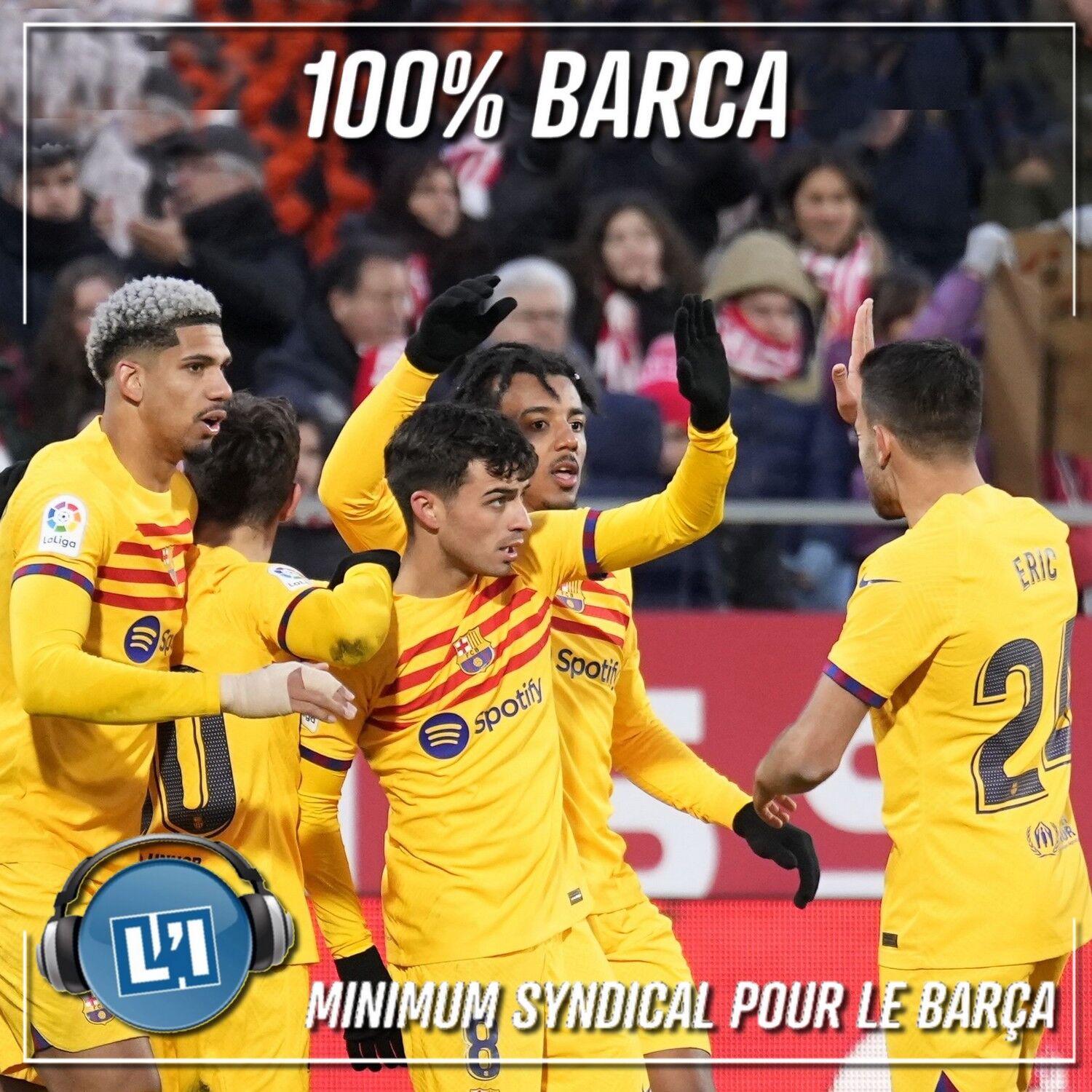 MINIMUM SYNDICAL POUR LE LE BARÇA   - GÉRONE VS FC BARCELONE - 2022/2023 - J18