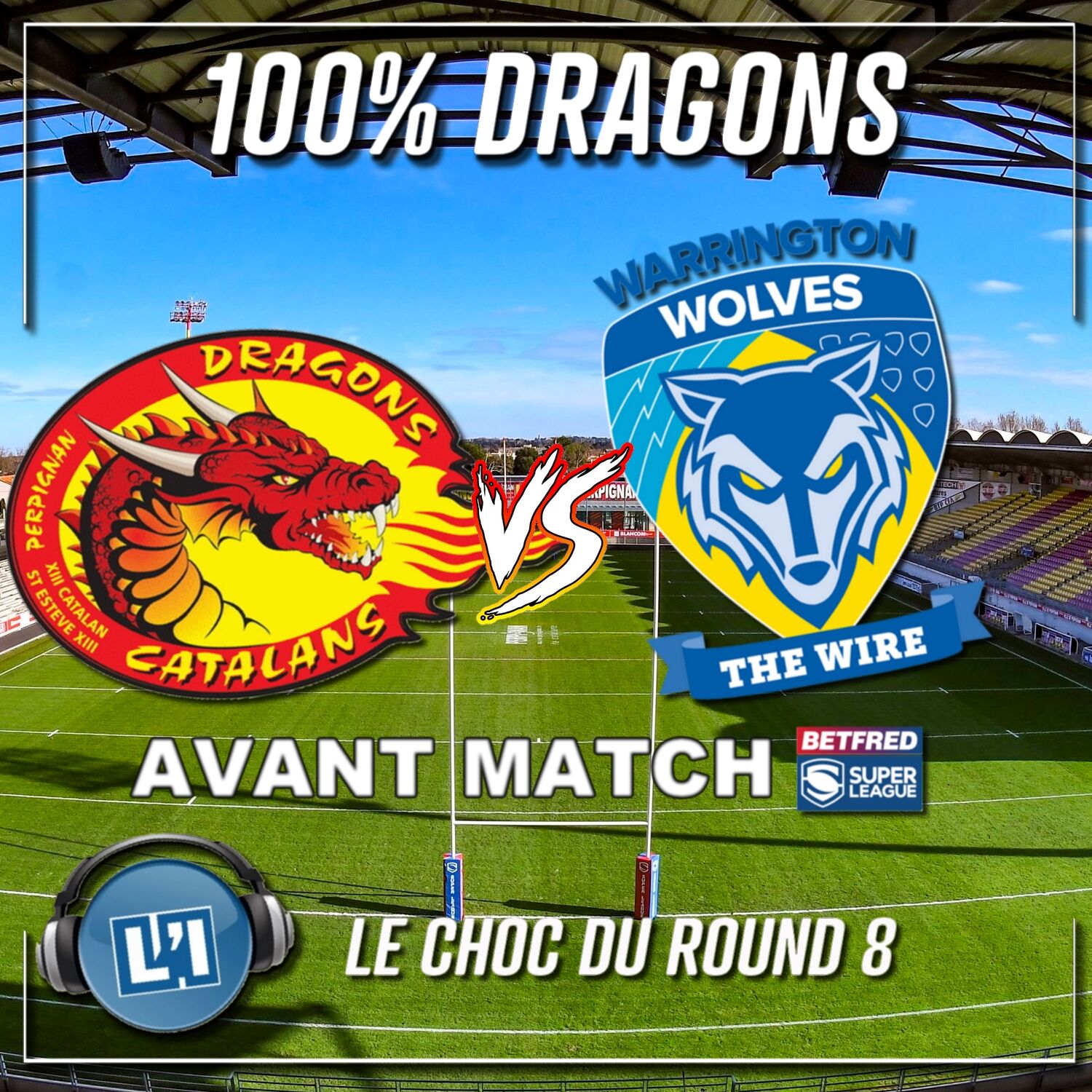LE CHOC DU ROUND 8 DE BETFRED SUPERLEAGUE