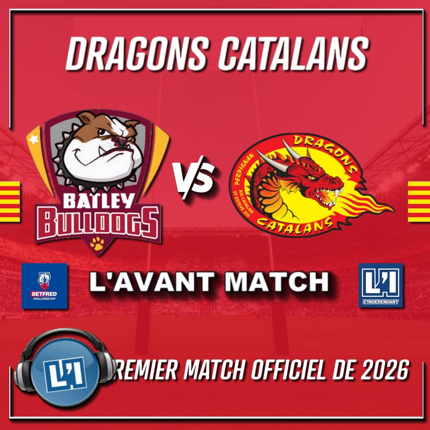 LES DRAGONS AFFONTENT LES BULLDOGS - BETFRED CHALLENGE CUP