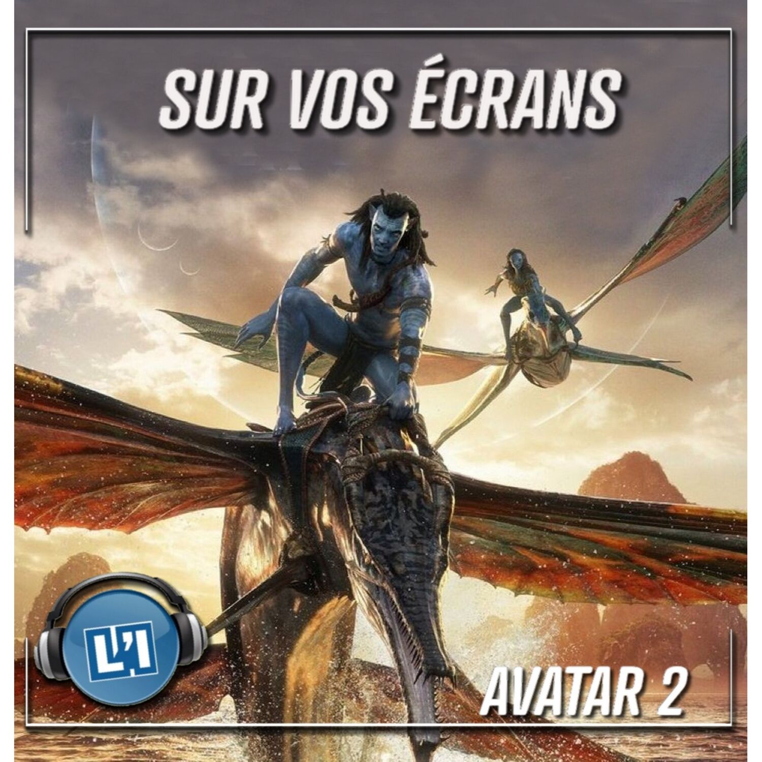 AVATAR 2  - LE RETOUR DU GRAND CINÉMA